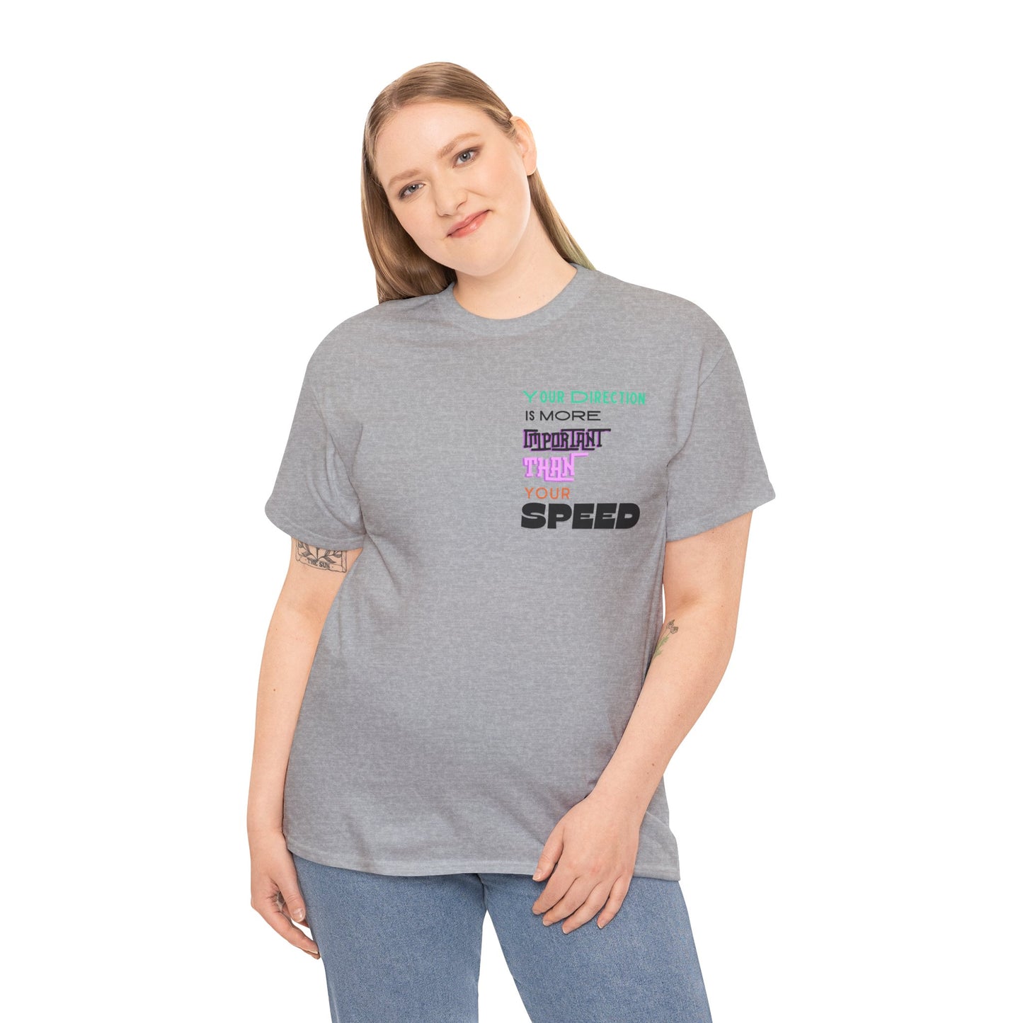 Your Direction is more Important than your Speed T-shirt Responsible Quote Shirt Self Love Shirt Inspirational Shirt Mental Health Shirt