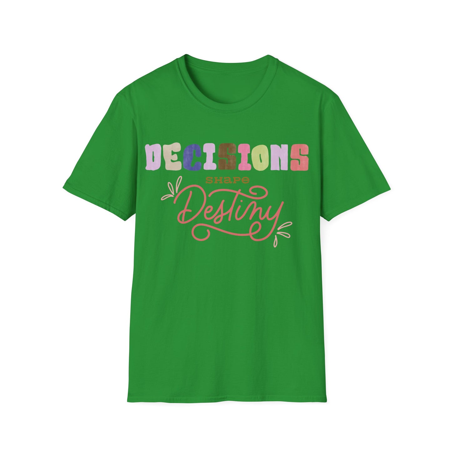Decisions Shapes Destiny Shirt Right Direction Shirt Perfect Inspirational Quote Shirt Positive Saying Shirt Popular Shirt Trendy Shirt