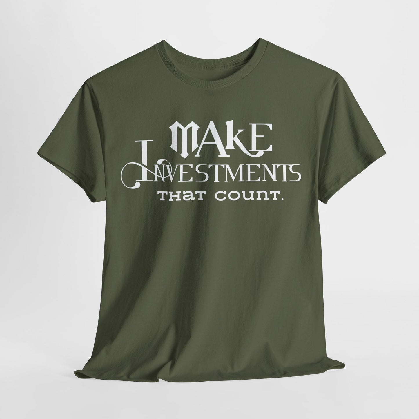 Make Investments That Count Cotton Tee Investment Shirt with Financial Literary Smartass Shirt Positive Saying Quote Shirt Life Lesson Shirt