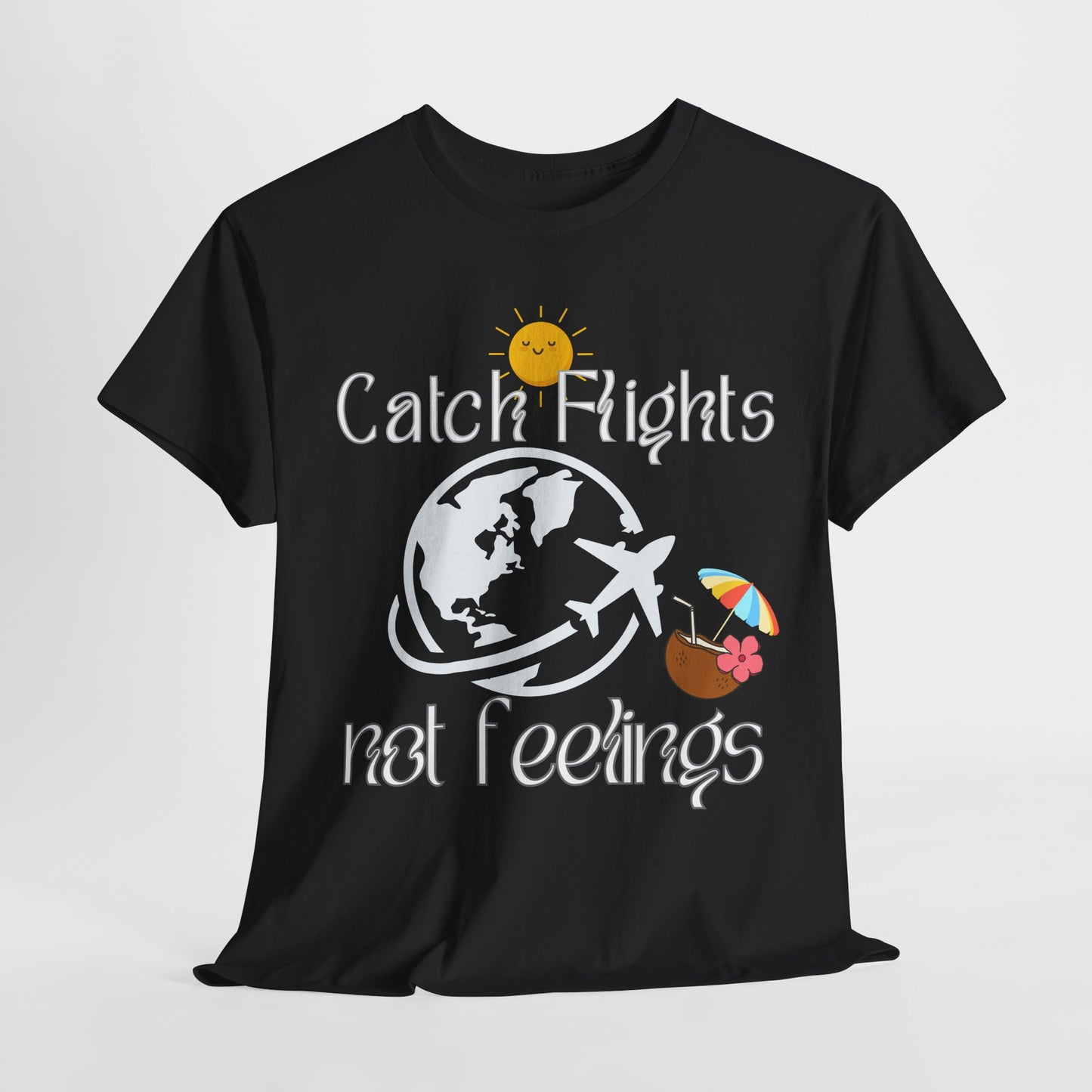 Catch Flights Not Feelings T-shirt Unisex Shirt Summer Shirt Airport Shirt Summer Vibe Shirt Trendy Summer Shirt Viral Summer Shirt Unisex