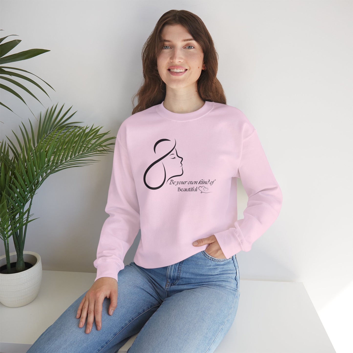 Be Your Own Kind of Beautiful Sweatshirt Stylish Sweatshirt Cozy Sweatshirt Positive Quote Sweatshirt Beautiful Sweatshirt