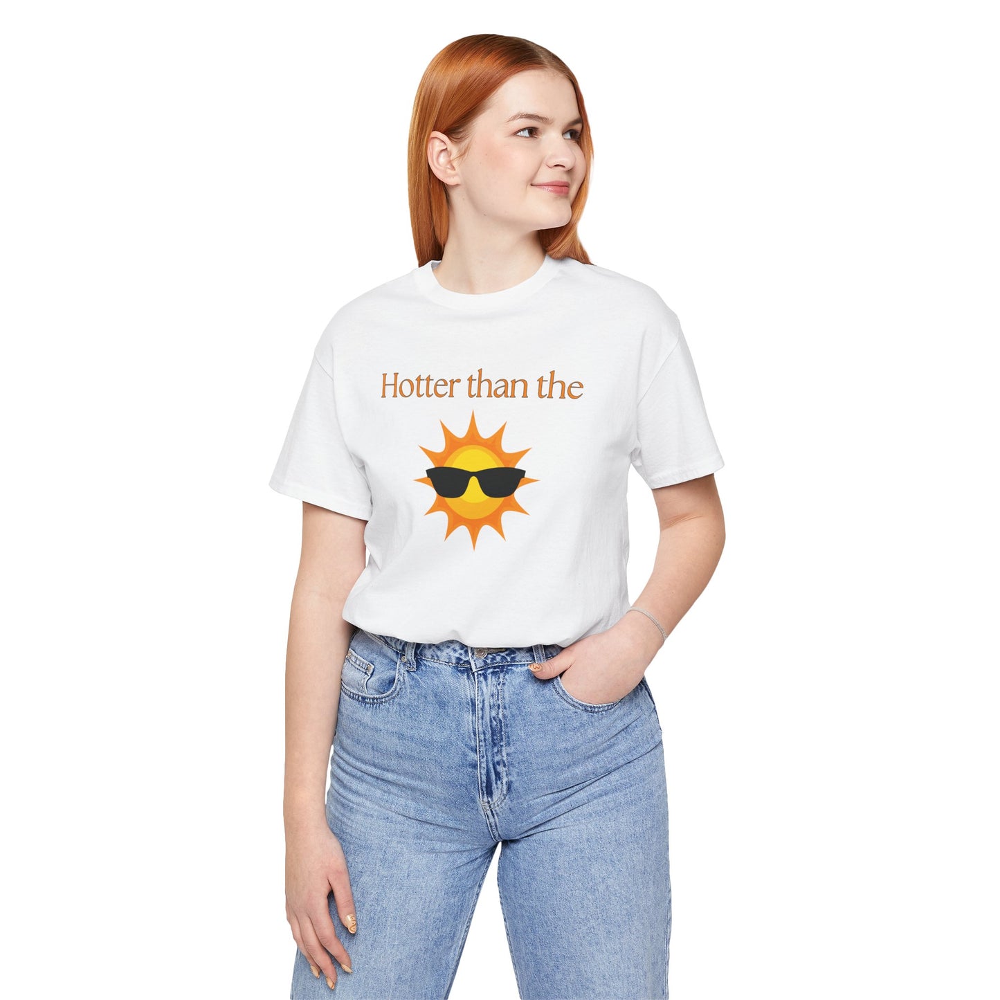 Hotter than the Sun - Unisex Jersey Short Sleeve Tee Perfect Summer Shirt Perfect Vacation Shirt Vacay Shirt Slay Shirt Summer Trendy Shirt