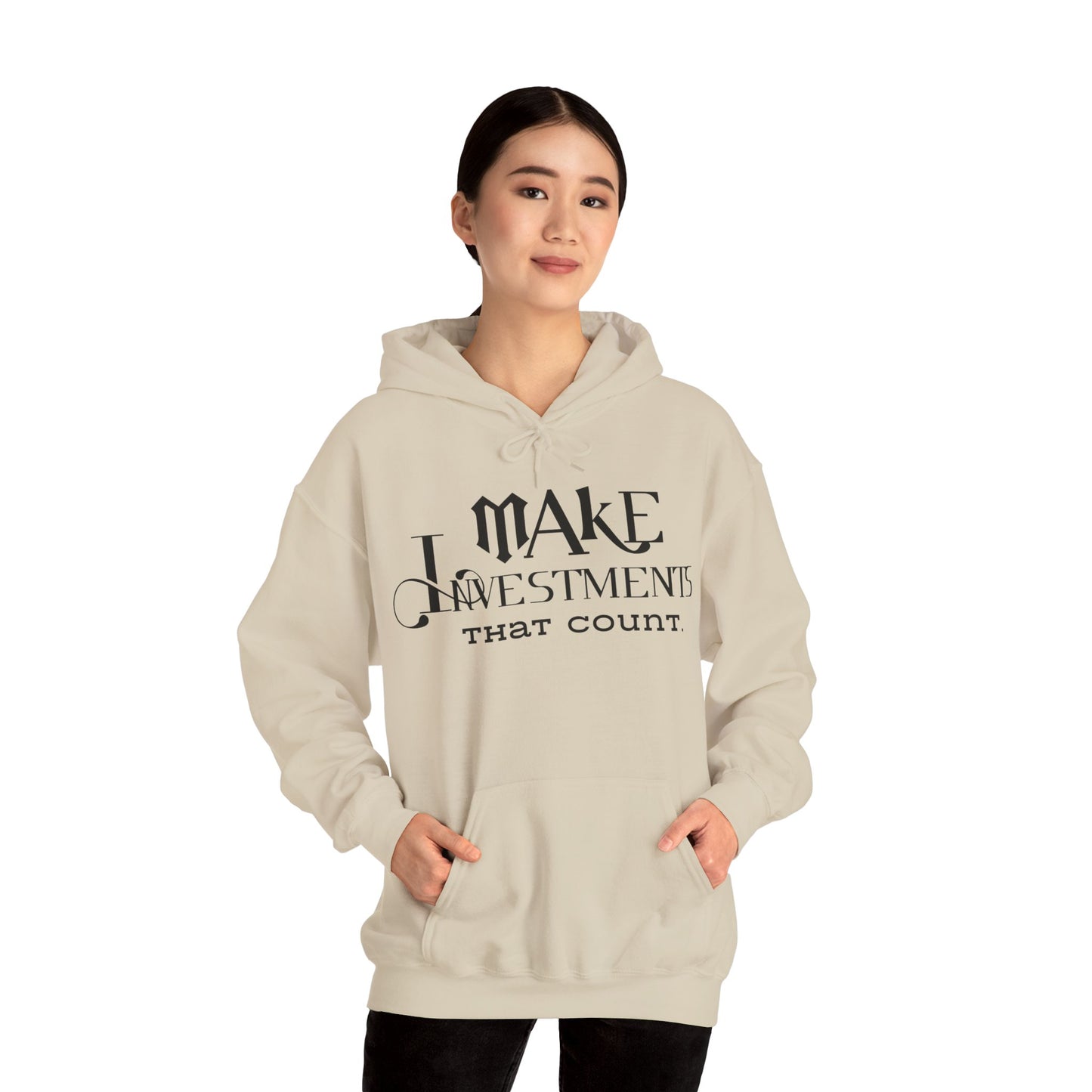 Make Investments That Count Hooded Sweatshirt with Positive Quote Hoodie Life Lesson Hoodie Self Love Hoodie Perfectly Comfortable Hoodie