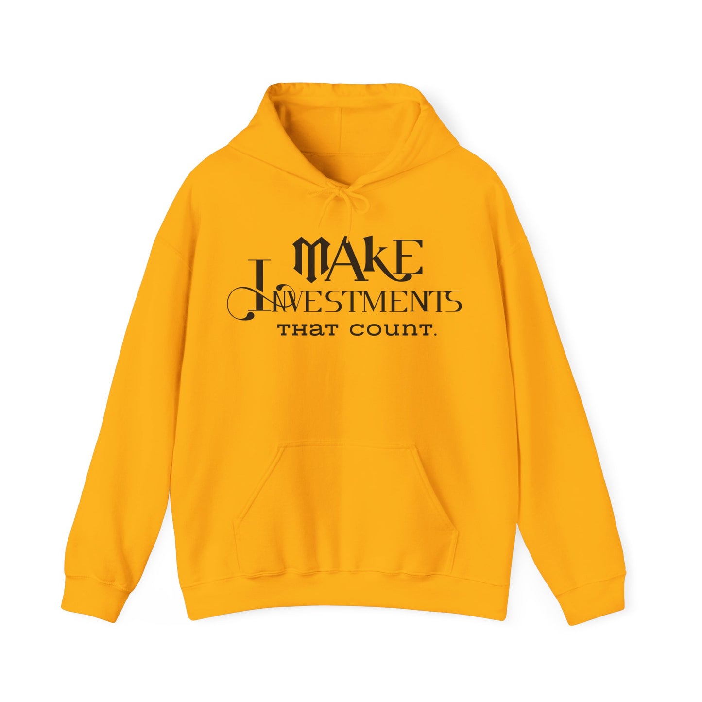 Make Investments That Count Hooded Sweatshirt with Positive Quote Hoodie Life Lesson Hoodie Self Love Hoodie Perfectly Comfortable Hoodie