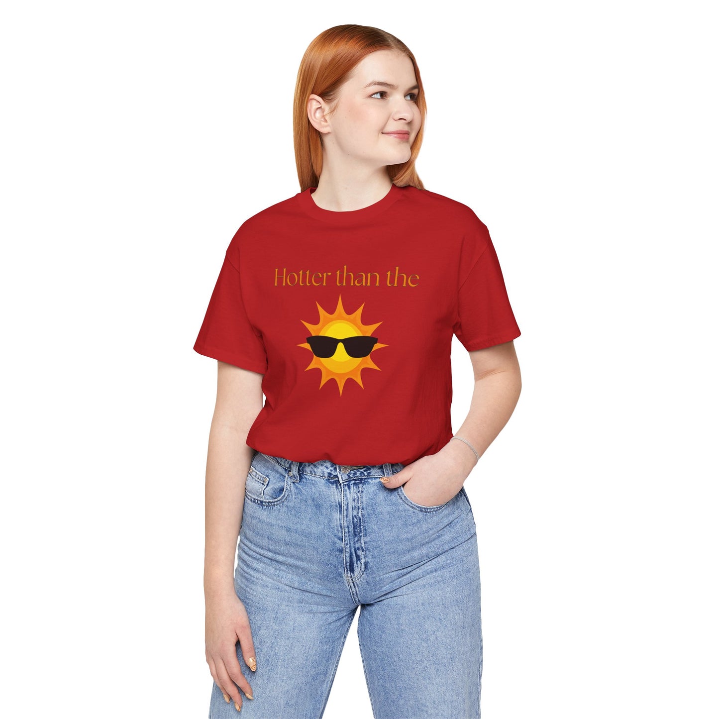 Hotter than the Sun - Unisex Jersey Short Sleeve Tee Perfect Summer Shirt Perfect Vacation Shirt Vacay Shirt Slay Shirt Summer Trendy Shirt