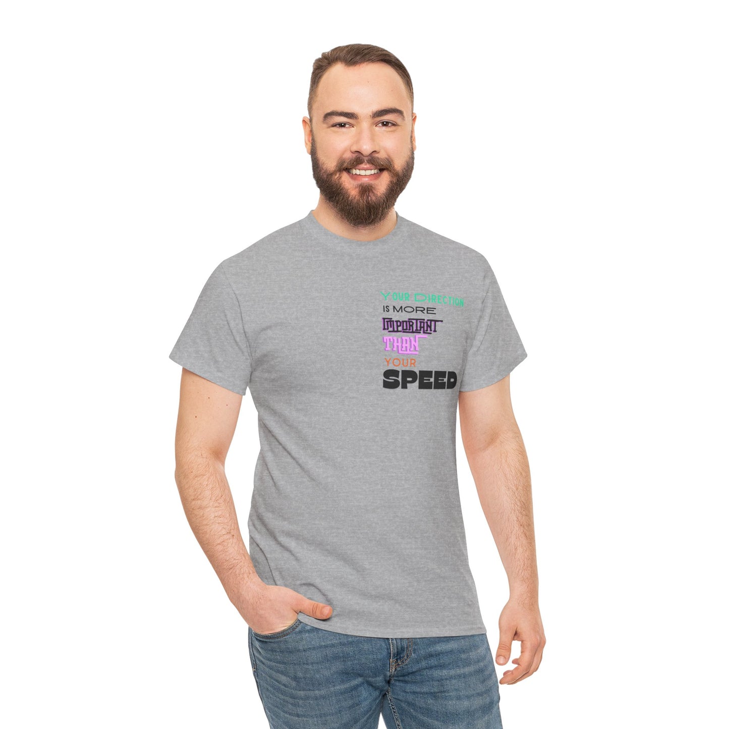 Your Direction is more Important than your Speed T-shirt Responsible Quote Shirt Self Love Shirt Inspirational Shirt Mental Health Shirt