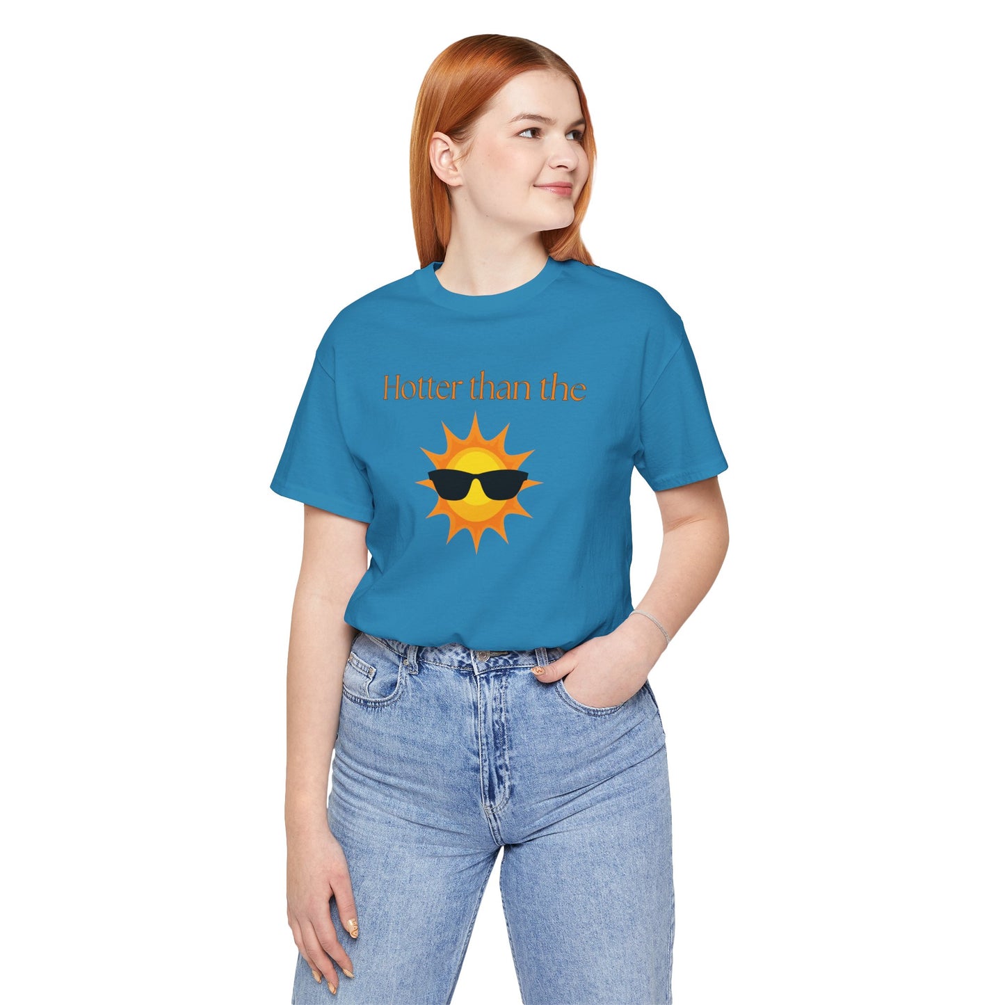 Hotter than the Sun - Unisex Jersey Short Sleeve Tee Perfect Summer Shirt Perfect Vacation Shirt Vacay Shirt Slay Shirt Summer Trendy Shirt