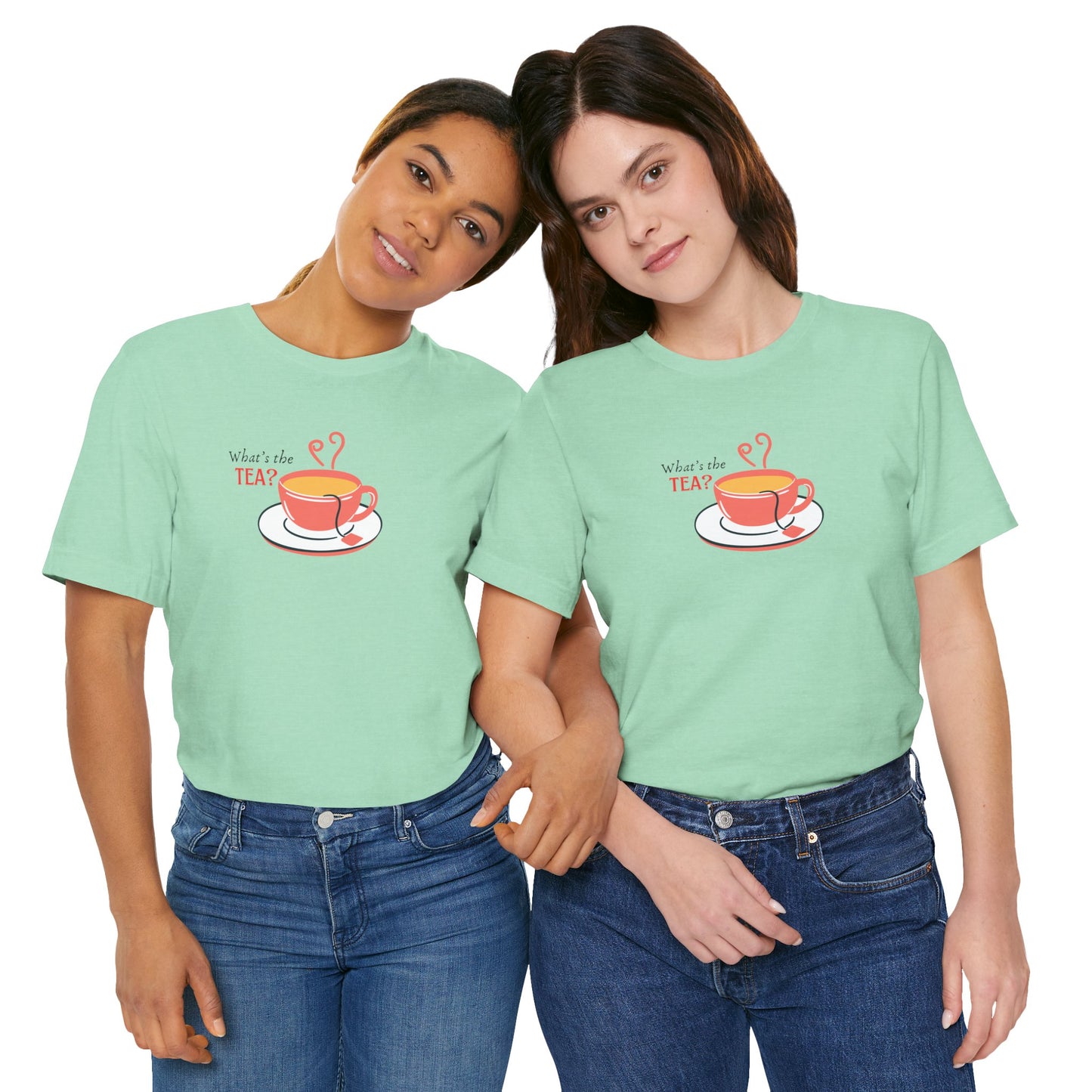 What's The Tea Shirt Viral Meme T-shirt Funny Meme Shirt Happy Shirt Women T-shirt Perfect for Bestie T-shirt Best Friend Shirt Gossip Shirt