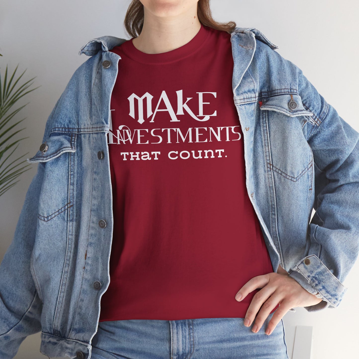 Make Investments That Count Cotton Tee Investment Shirt with Financial Literary Smartass Shirt Positive Saying Quote Shirt Life Lesson Shirt