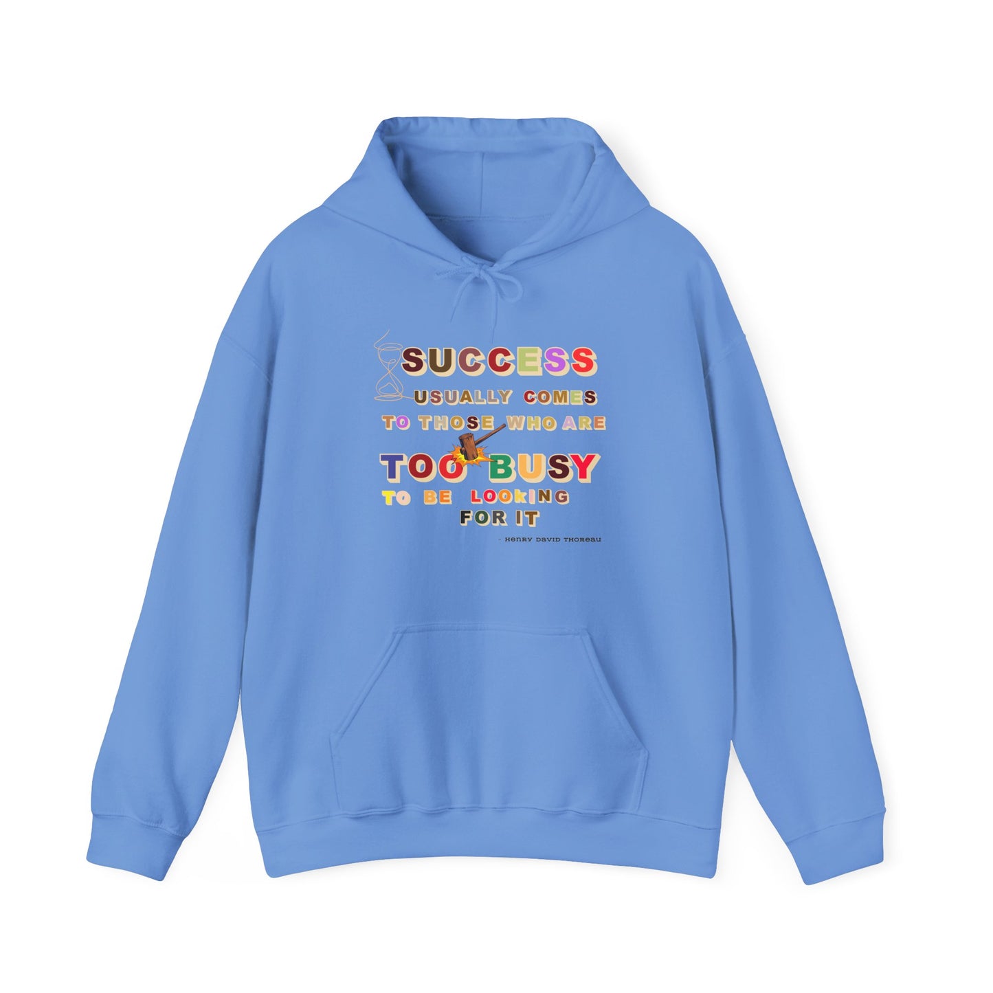 Success Usually Comes to Those Who Are Too Busy to Be Looking for It Hooded Success Hoodie Trendy Hoodie for Busy People Positive Hoodie