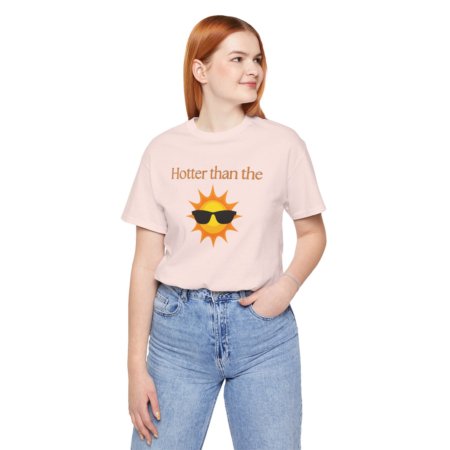Hotter than the Sun - Unisex Jersey Short Sleeve Tee Perfect Summer Shirt Perfect Vacation Shirt Vacay Shirt Slay Shirt Summer Trendy Shirt