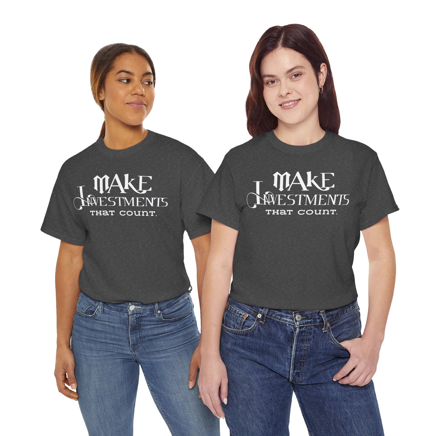 Make Investments That Count Cotton Tee Investment Shirt with Financial Literary Smartass Shirt Positive Saying Quote Shirt Life Lesson Shirt