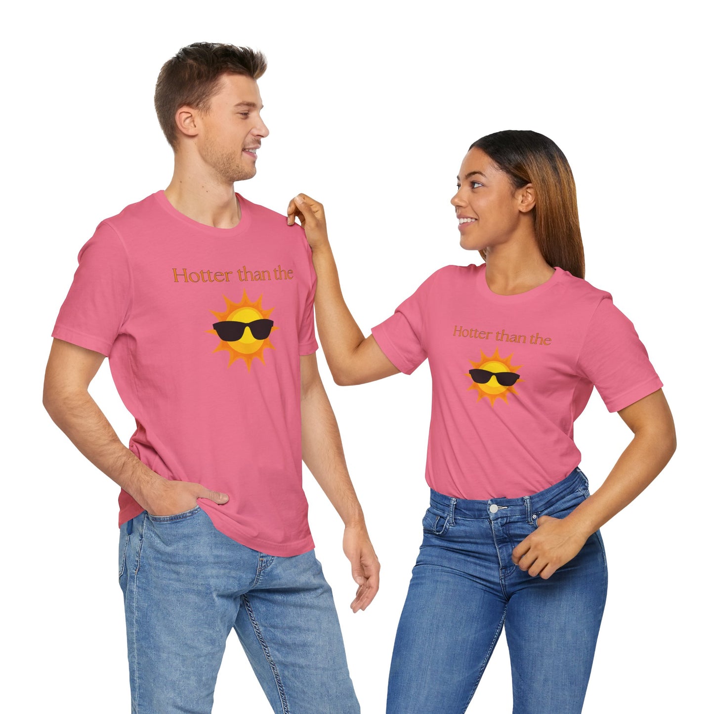 Hotter than the Sun - Unisex Jersey Short Sleeve Tee Perfect Summer Shirt Perfect Vacation Shirt Vacay Shirt Slay Shirt Summer Trendy Shirt