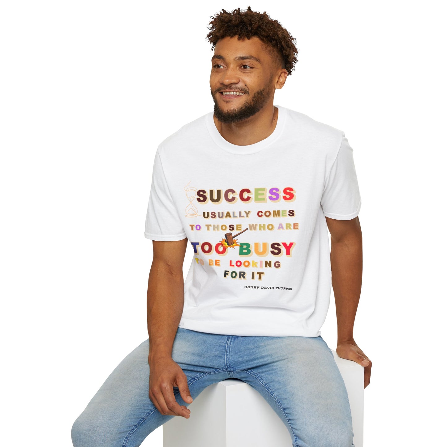 Success Usually Comes to Those Who Are Too Busy to Be Looking for It Softstyle T-Shirt Success Shirt Busy T-shirt Career T-shirt Positive T
