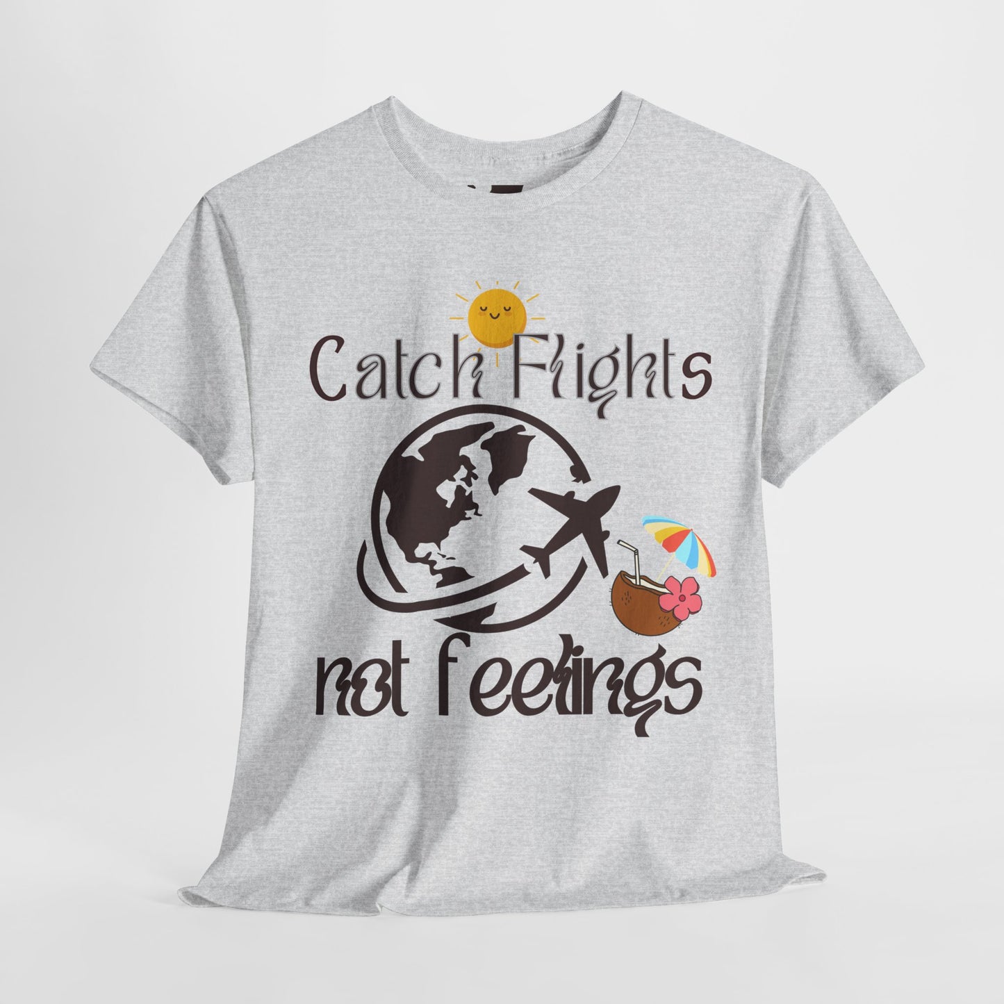 Catch Flights Not Feelings T-shirt Unisex Shirt Summer Shirt Airport Shirt Summer Vibe Shirt Trendy Summer Shirt Viral Summer Shirt Unisex