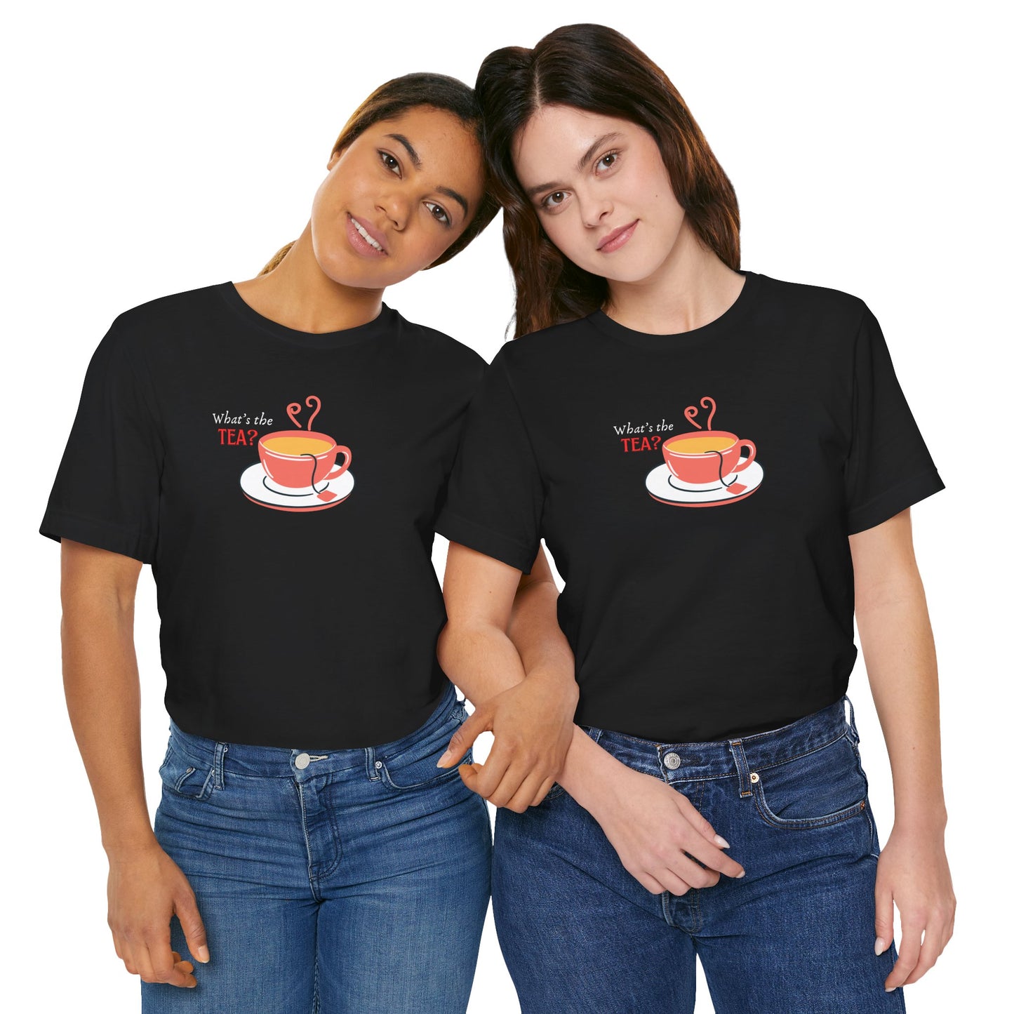 What's The Tea Shirt Viral Meme T-shirt Funny Meme Shirt Happy Shirt Women T-shirt Perfect for Bestie T-shirt Best Friend Shirt Gossip Shirt