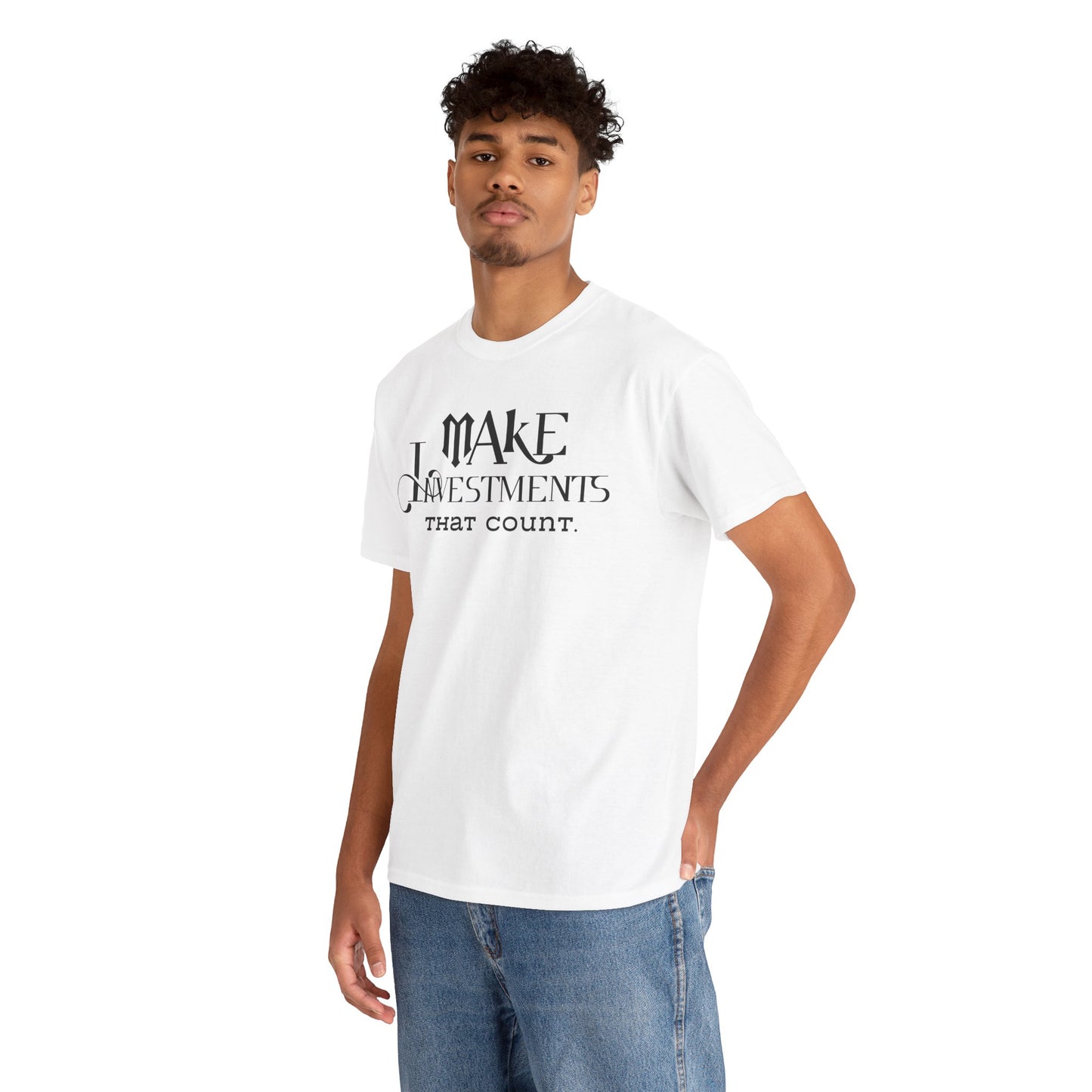 Make Investments That Count Cotton Tee Investment Shirt with Financial Literary Smartass Shirt Positive Saying Quote Shirt Life Lesson Shirt