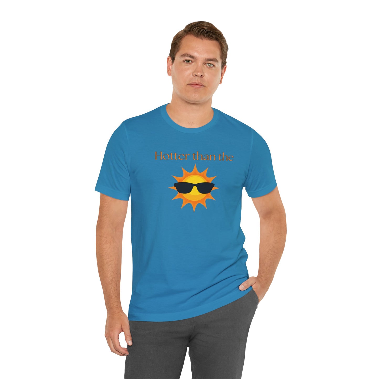 Hotter than the Sun - Unisex Jersey Short Sleeve Tee Perfect Summer Shirt Perfect Vacation Shirt Vacay Shirt Slay Shirt Summer Trendy Shirt