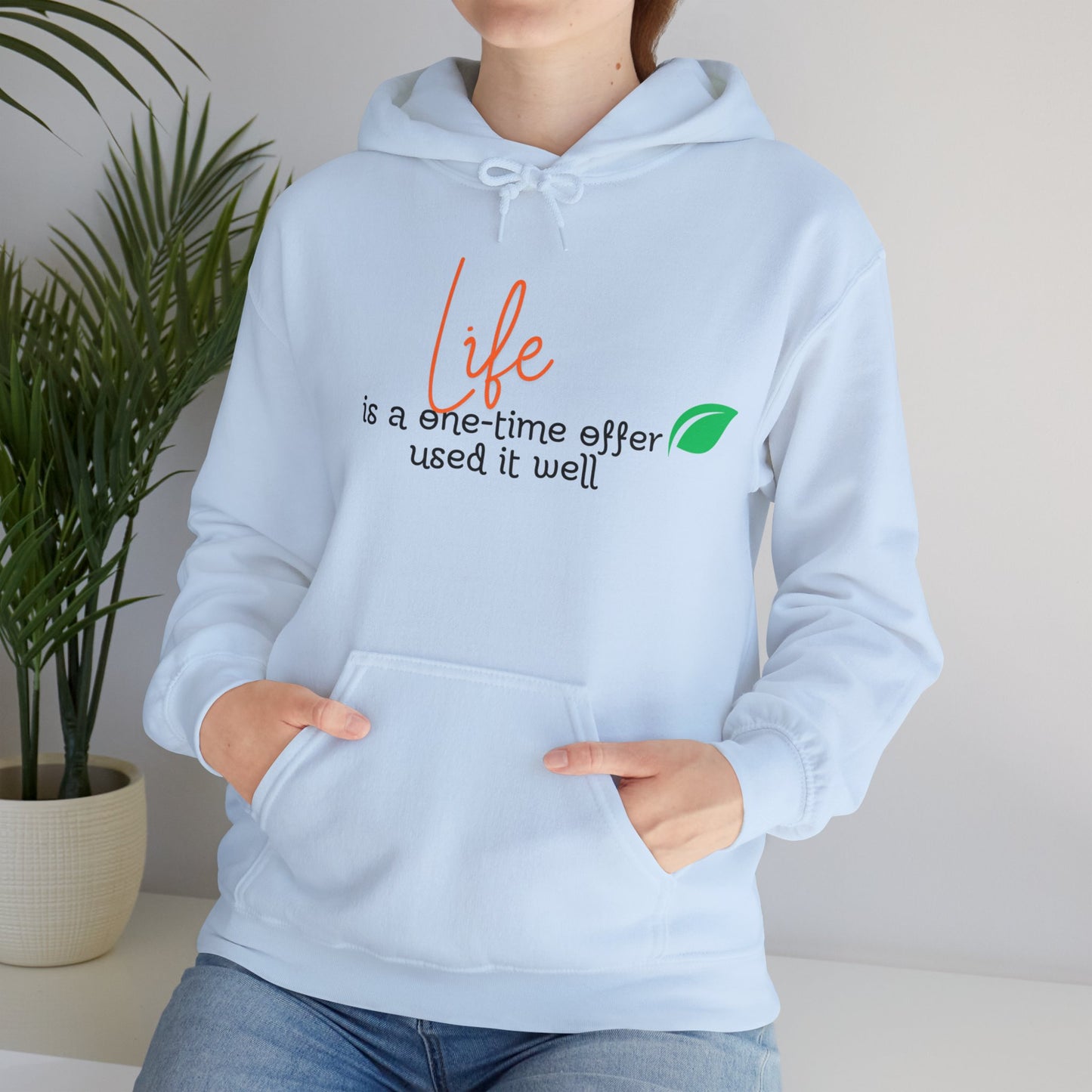 Life is a one time offer used it well Hoodie Talk Hoodie Responsible Quote Hoodie Self Reminder Hoodie Smartass Hoodie Saying Hoodie