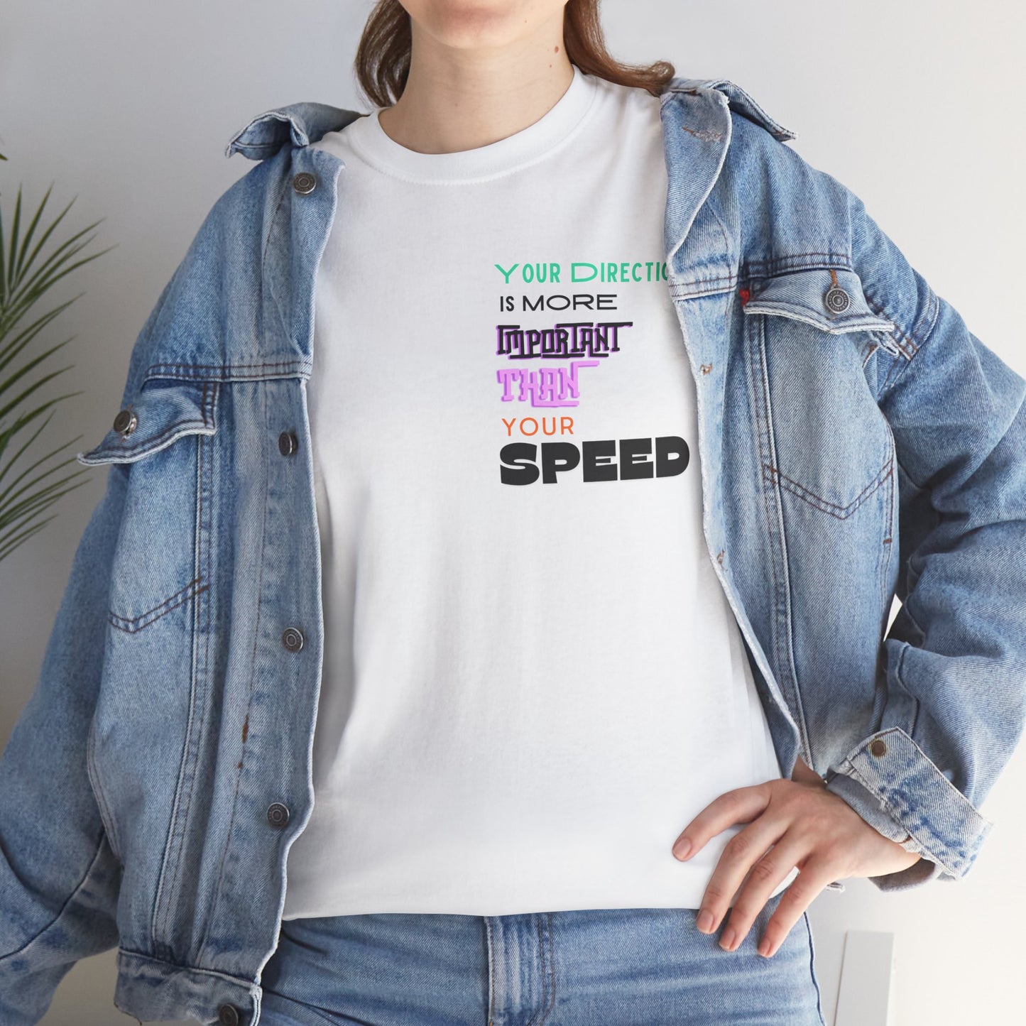 Your Direction is more Important than your Speed T-shirt Responsible Quote Shirt Self Love Shirt Inspirational Shirt Mental Health Shirt
