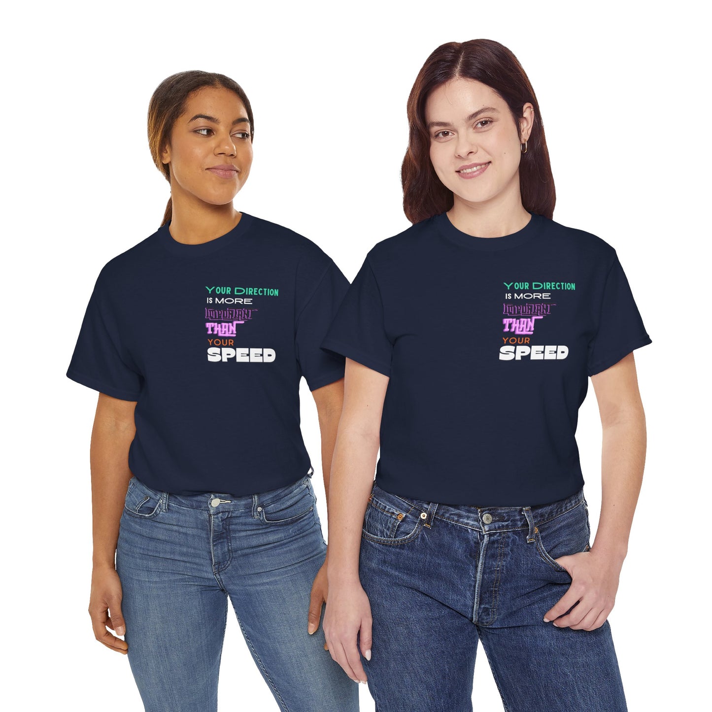 Your Direction is more Important than your Speed T-shirt Responsible Quote Shirt Self Love Shirt Inspirational Shirt Mental Health Shirt