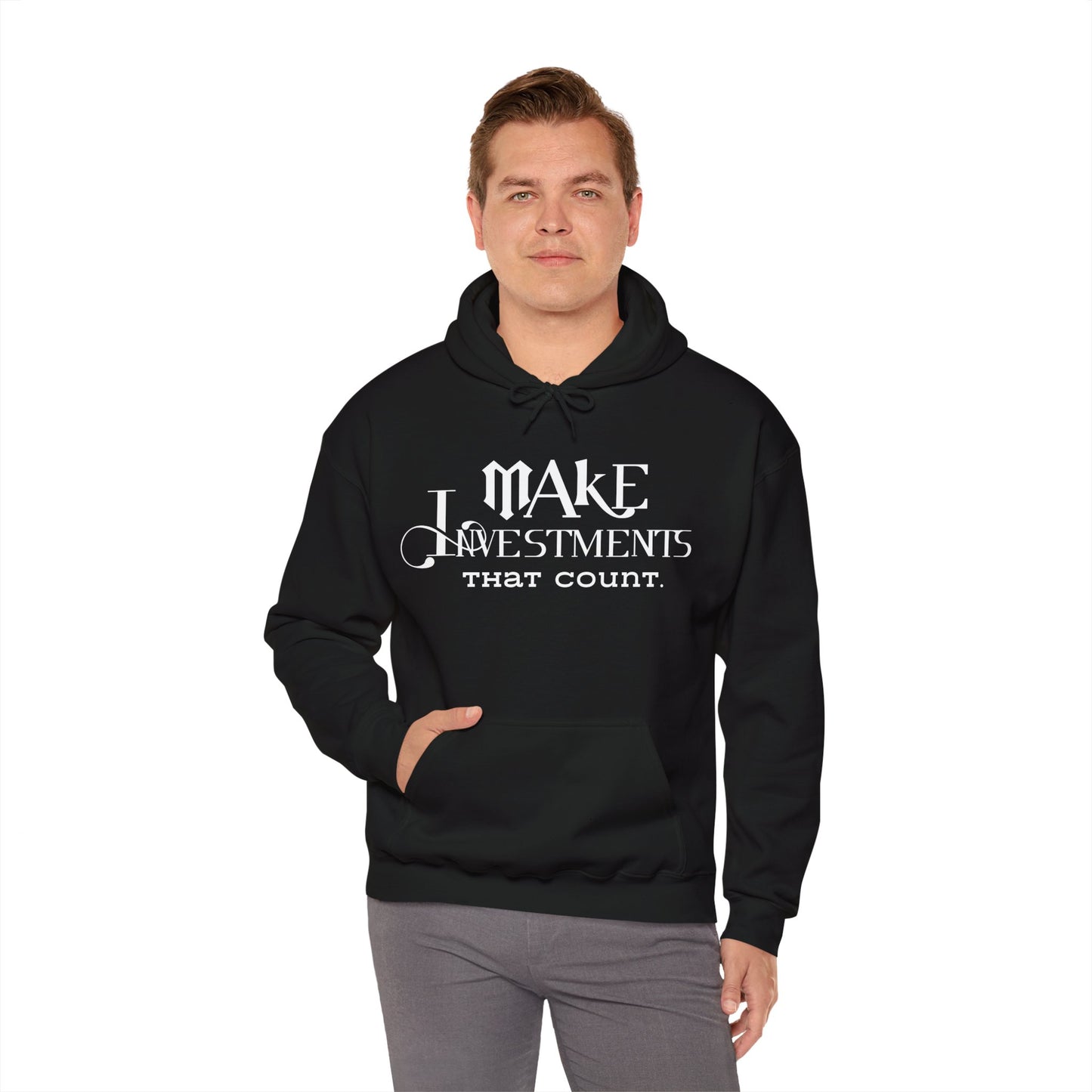 Make Investments That Count Hooded Sweatshirt with Positive Quote Hoodie Life Lesson Hoodie Self Love Hoodie Perfectly Comfortable Hoodie
