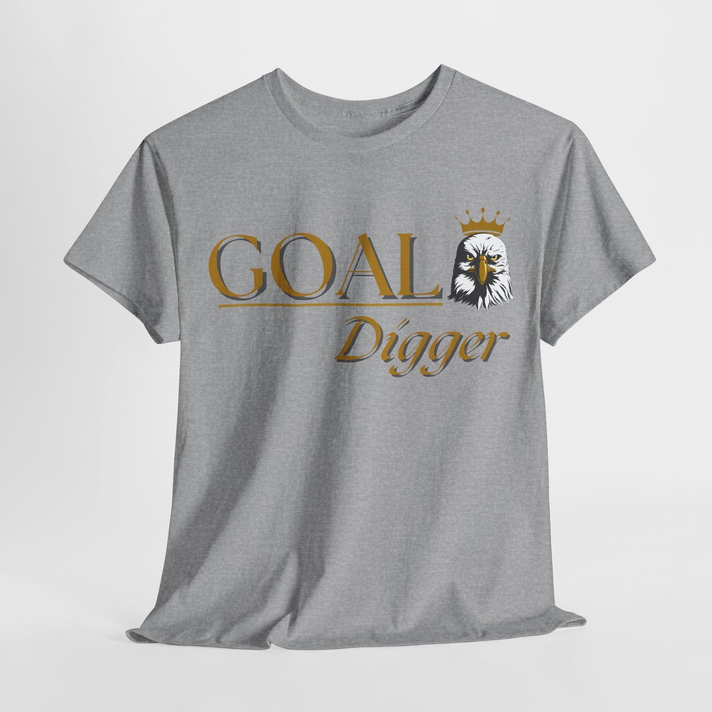 Goal Digger Unisex Shirt Goal Crasher Shirt Perfect Gift for Goal Oriented Person Self Love Shirt Perfect Goal Shirt