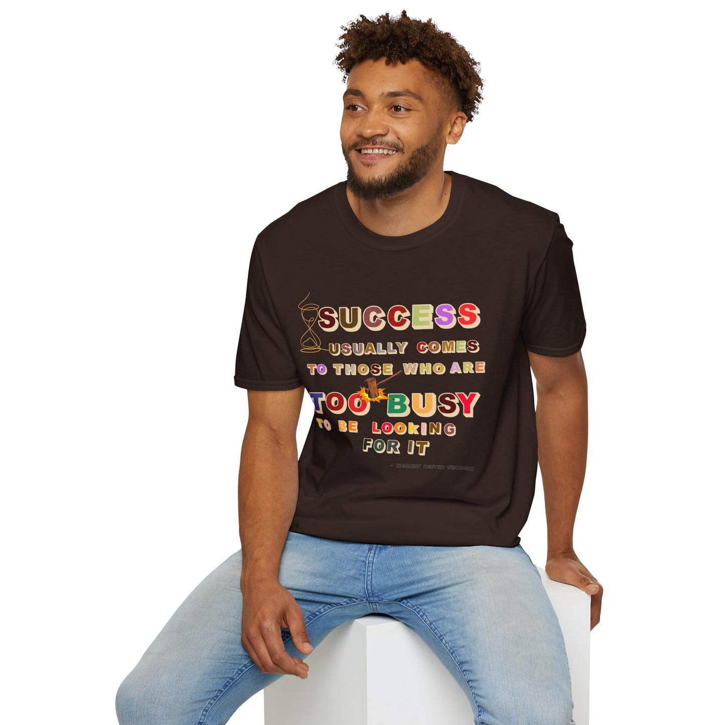 Success Usually Comes to Those Who Are Too Busy to Be Looking for It Softstyle T-Shirt Success Shirt Busy T-shirt Career T-shirt Positive T