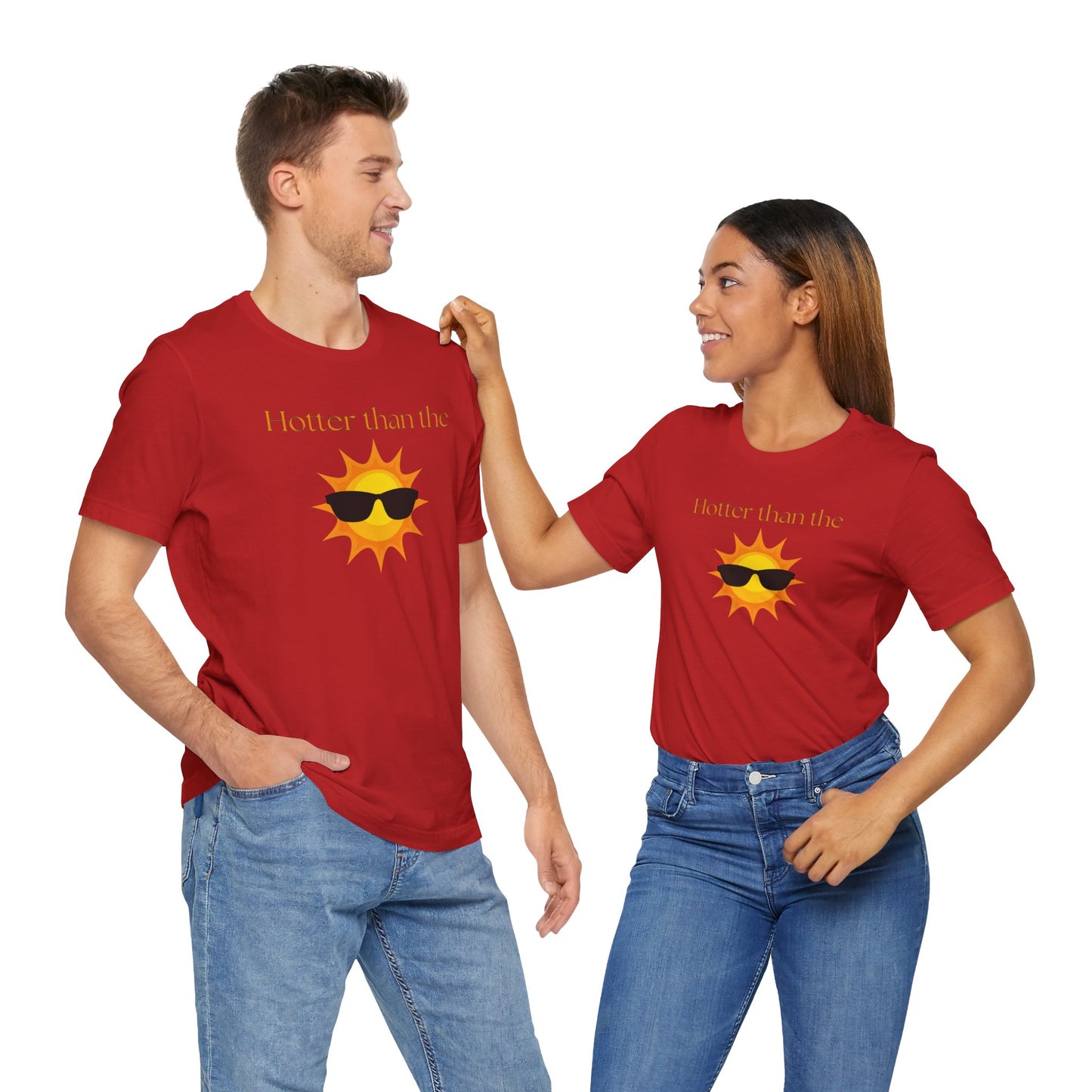 Hotter than the Sun - Unisex Jersey Short Sleeve Tee Perfect Summer Shirt Perfect Vacation Shirt Vacay Shirt Slay Shirt Summer Trendy Shirt