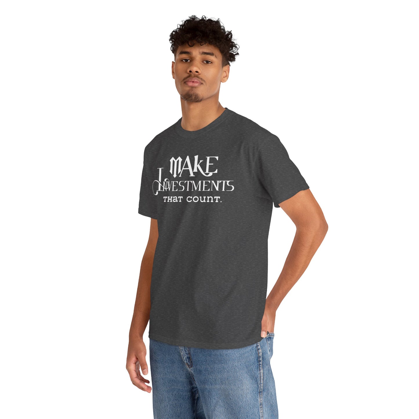 Make Investments That Count Cotton Tee Investment Shirt with Financial Literary Smartass Shirt Positive Saying Quote Shirt Life Lesson Shirt