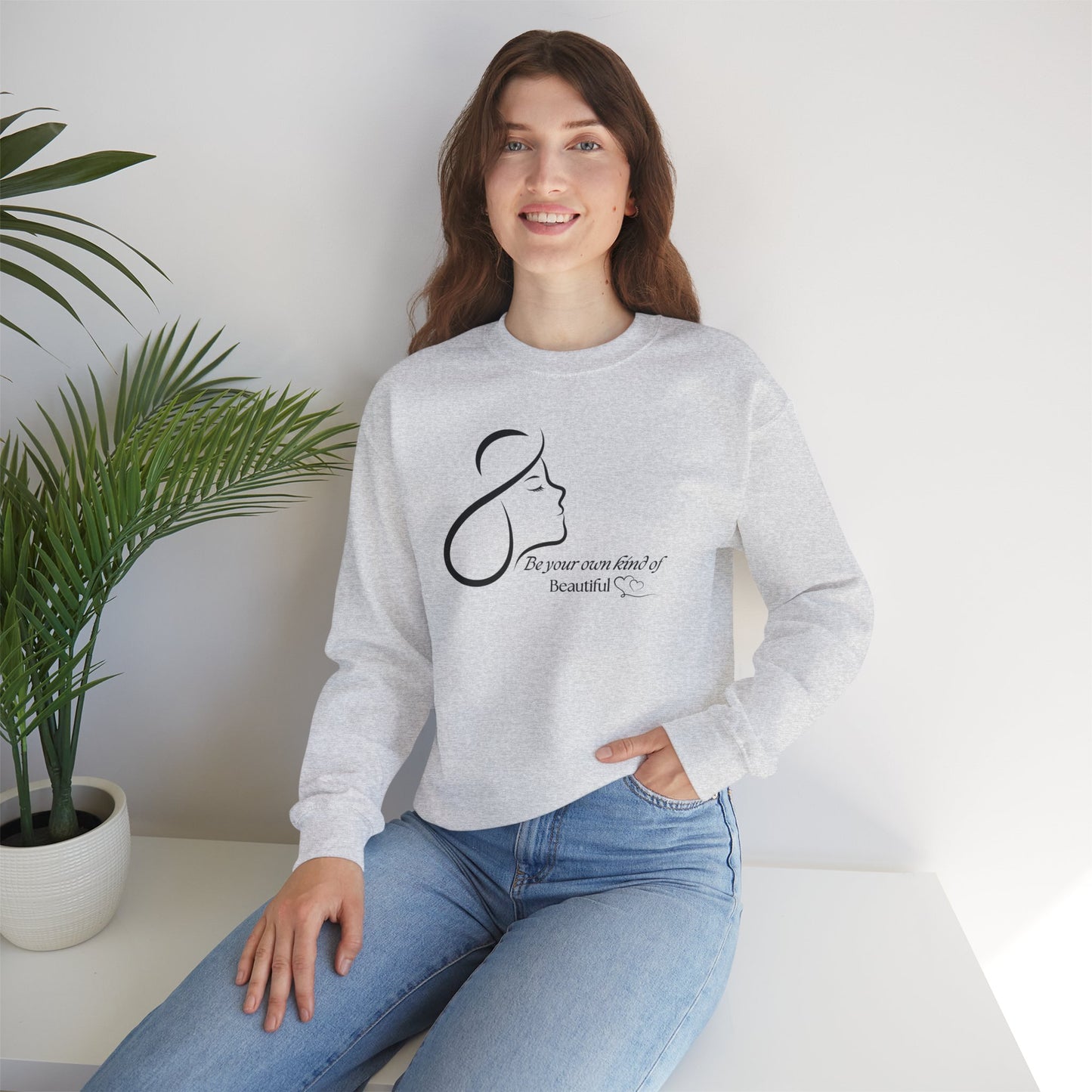 Be Your Own Kind of Beautiful Sweatshirt Stylish Sweatshirt Cozy Sweatshirt Positive Quote Sweatshirt Beautiful Sweatshirt