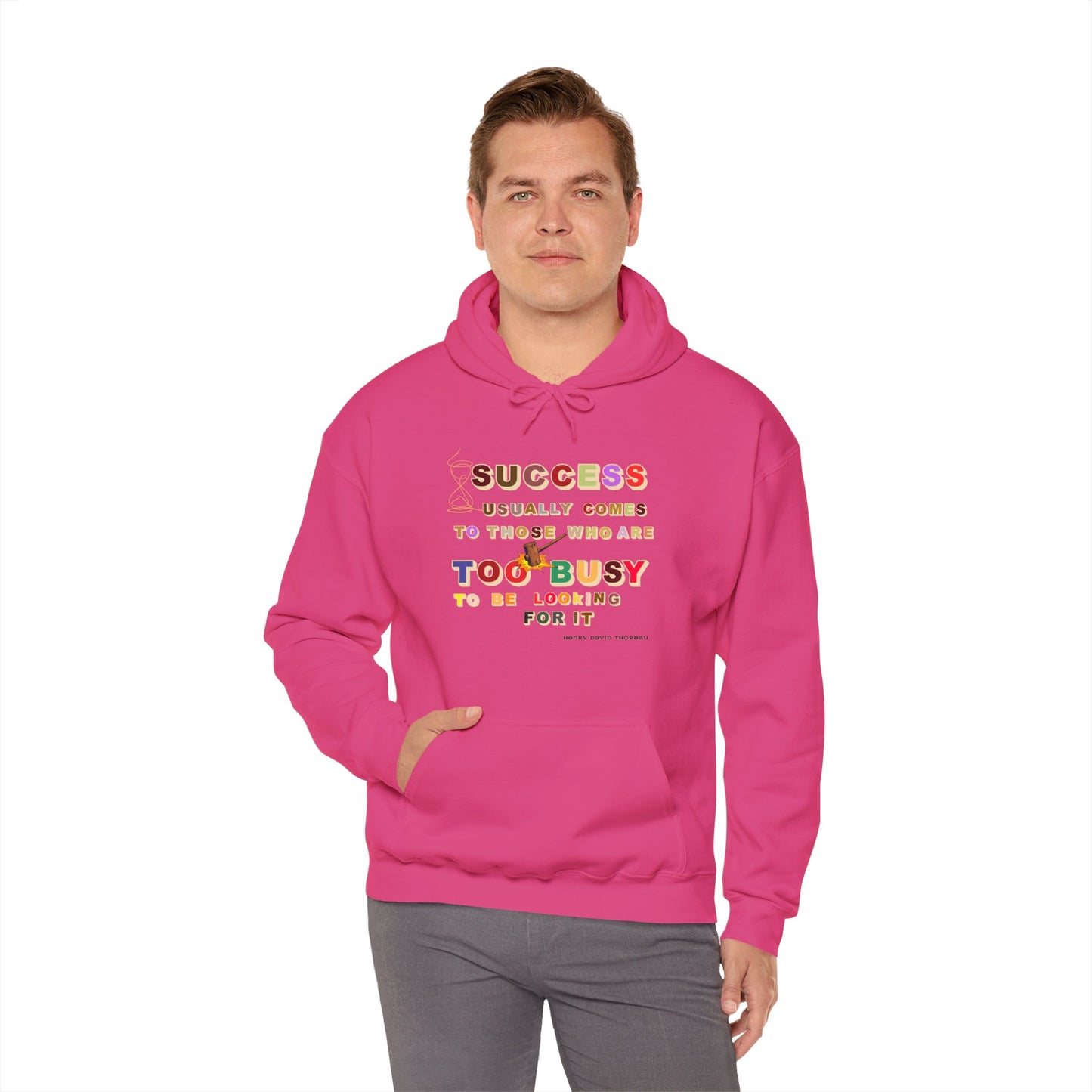 Success Usually Comes to Those Who Are Too Busy to Be Looking for It Hooded Success Hoodie Trendy Hoodie for Busy People Positive Hoodie