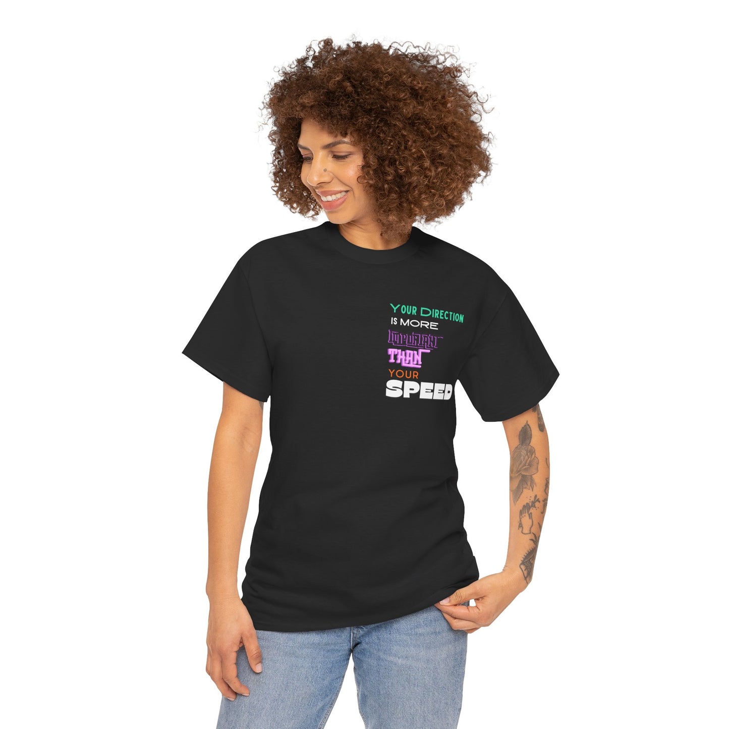 Your Direction is more Important than your Speed T-shirt Responsible Quote Shirt Self Love Shirt Inspirational Shirt Mental Health Shirt
