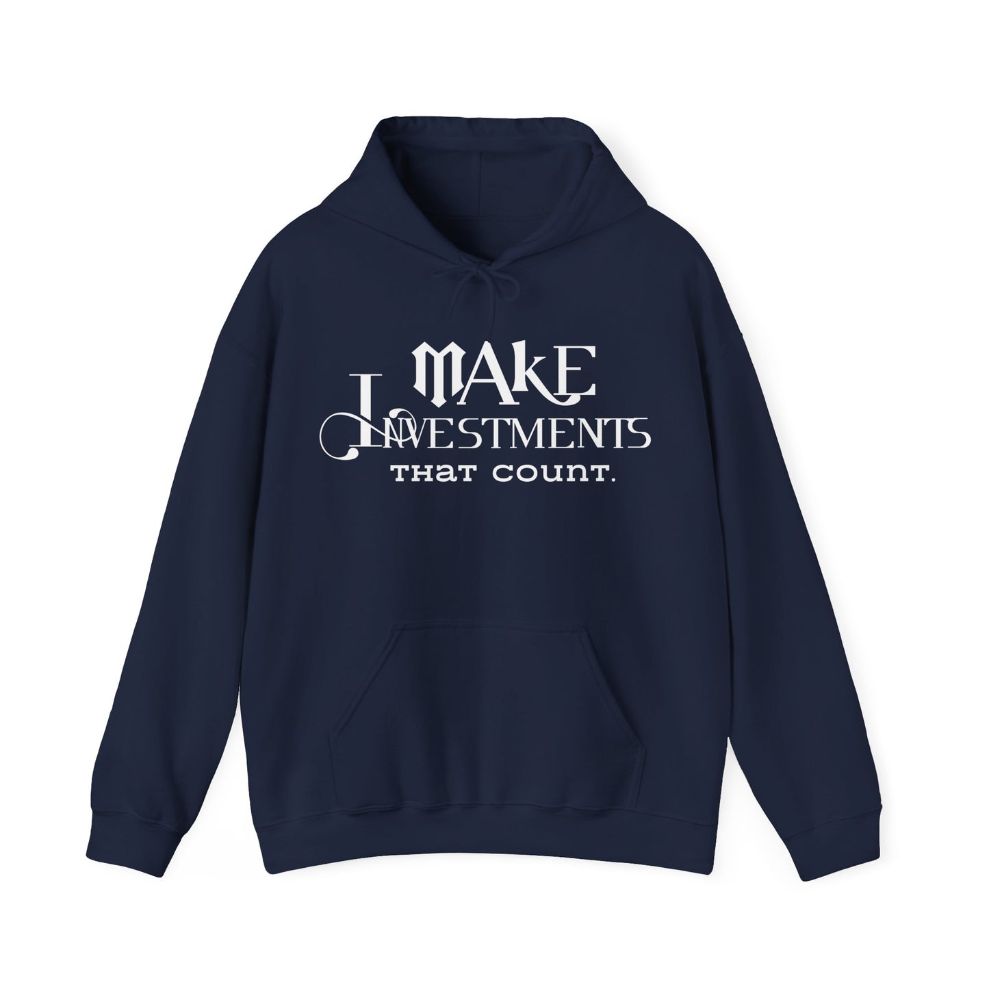 Make Investments That Count Hooded Sweatshirt with Positive Quote Hoodie Life Lesson Hoodie Self Love Hoodie Perfectly Comfortable Hoodie