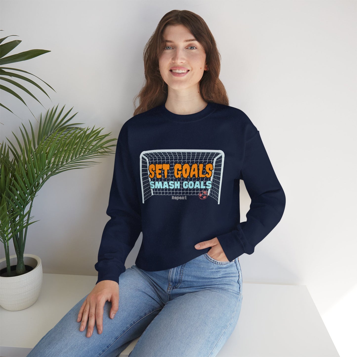 Set Goal Smash Goal Repeat Sweatshirt, Positive Mind Sweatshirt, Motivational Outfit, Comfortable Sweatshirt, Perfect Gift Sweatshirt