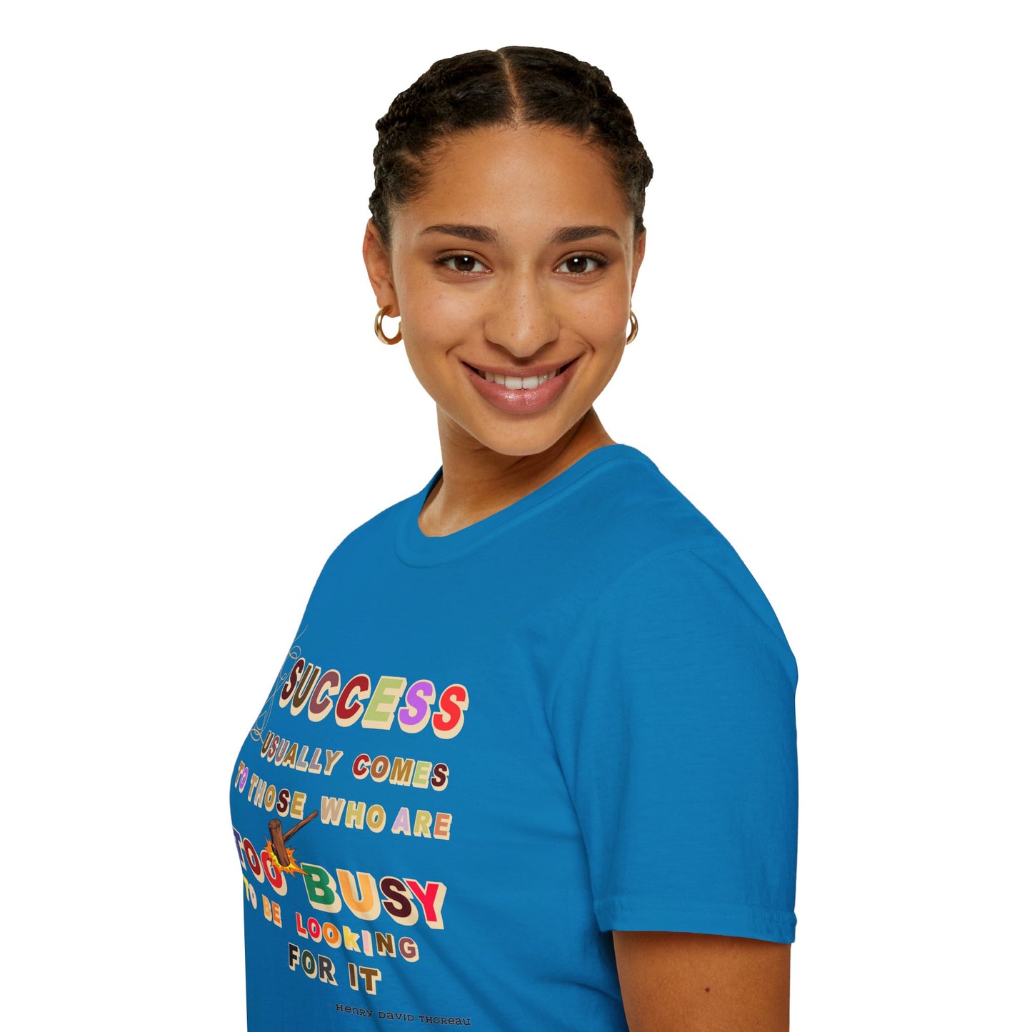Success Usually Comes to Those Who Are Too Busy to Be Looking for It Softstyle T-Shirt Success Shirt Busy T-shirt Career T-shirt Positive T