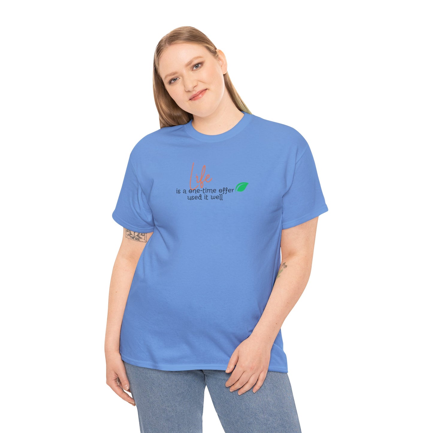Life is a one-time offer use it well T-shirt Talk T-shirt Responsible Quote Shirt Smartass Shirt Mindset Shirt Positive Motivational Shirt