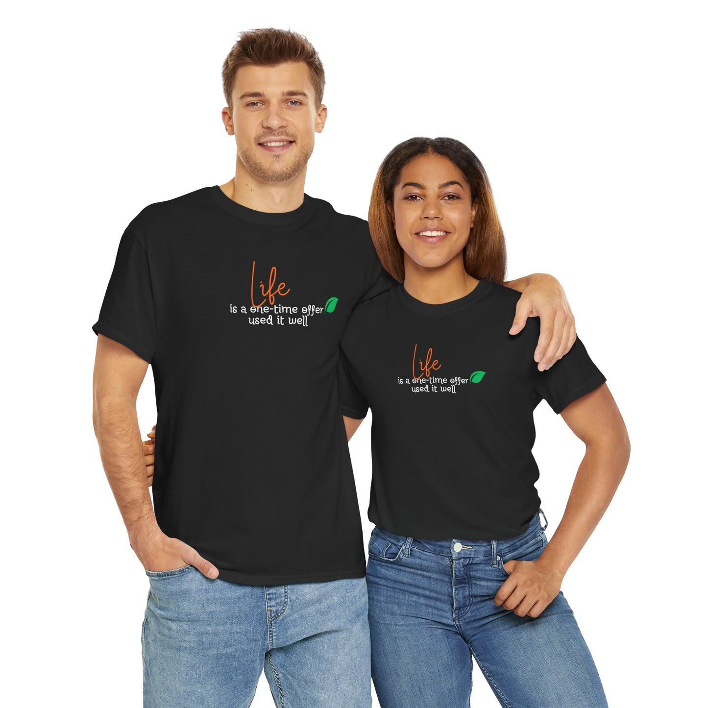 Life is a one-time offer use it well T-shirt Talk T-shirt Responsible Quote Shirt Smartass Shirt Mindset Shirt Positive Motivational Shirt