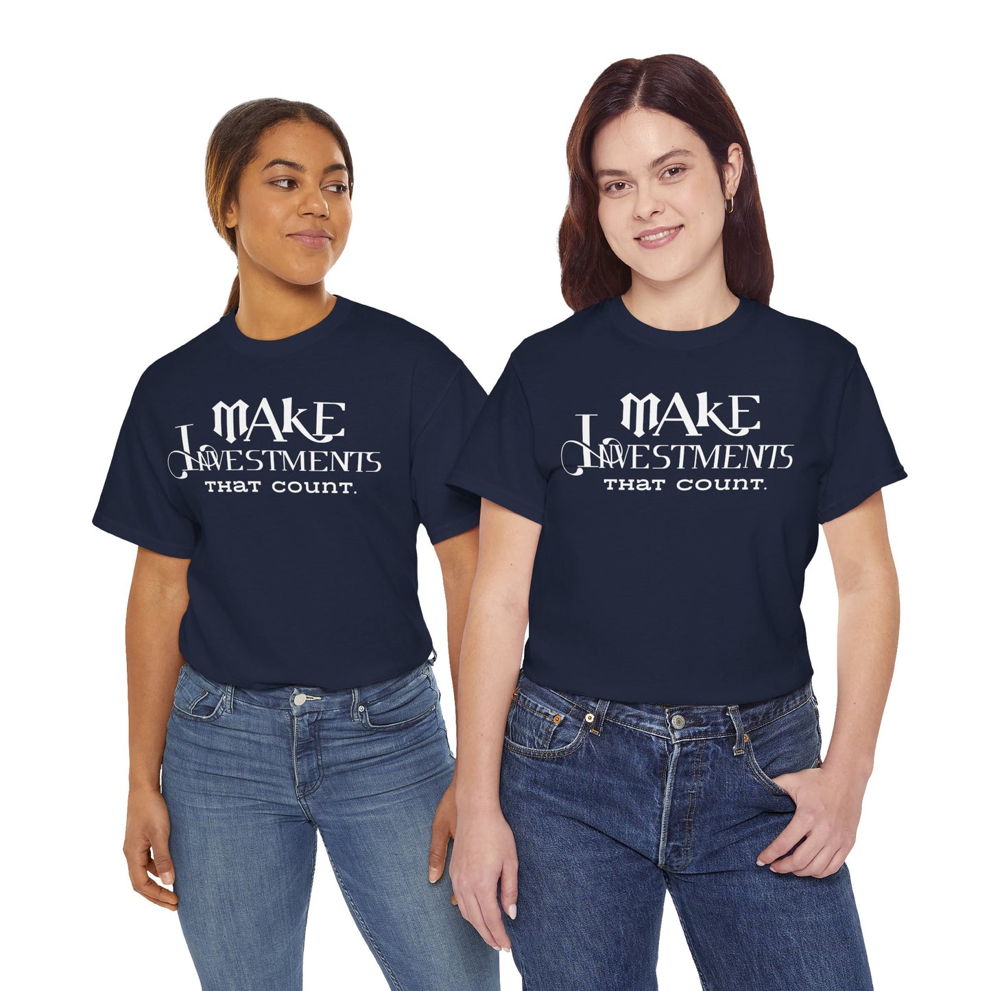 Make Investments That Count Cotton Tee Investment Shirt with Financial Literary Smartass Shirt Positive Saying Quote Shirt Life Lesson Shirt