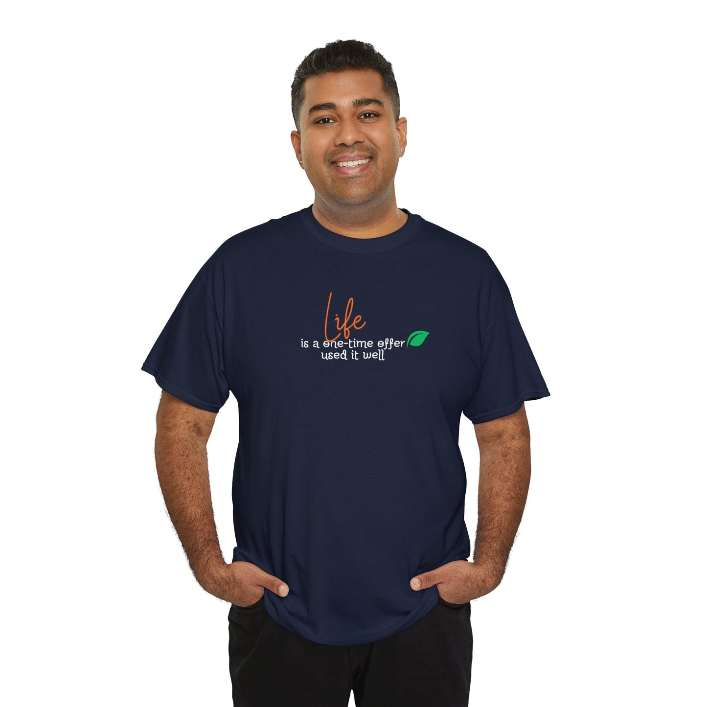 Life is a one-time offer use it well T-shirt Talk T-shirt Responsible Quote Shirt Smartass Shirt Mindset Shirt Positive Motivational Shirt