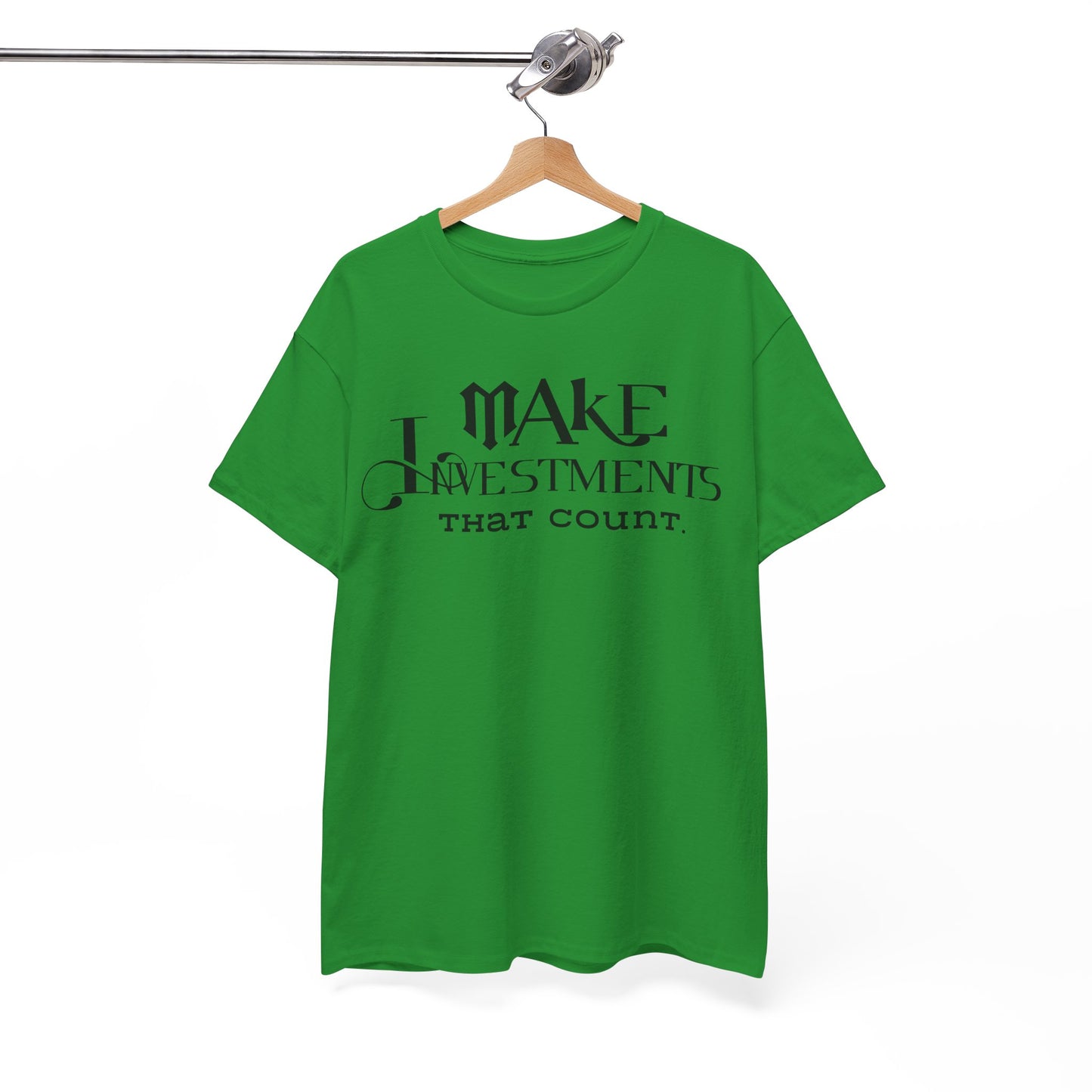 Make Investments That Count Cotton Tee Investment Shirt with Financial Literary Smartass Shirt Positive Saying Quote Shirt Life Lesson Shirt