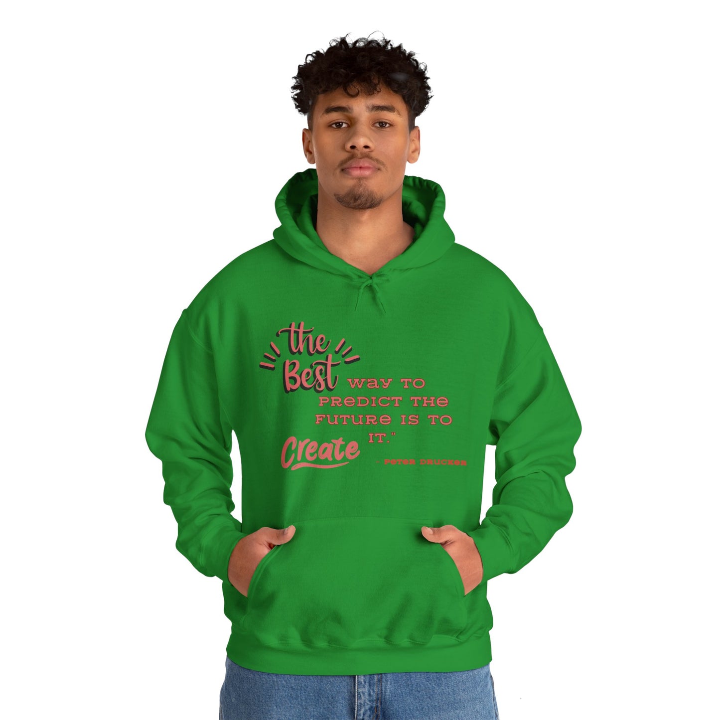 The Best Way To Predict the Future Is To Create It Hooded Sweatshirt Positive Quote Hoodie Mindset Hoodie Inspirational Hoodie Love Hoodie