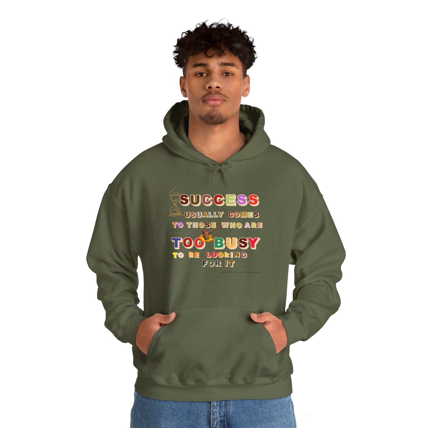 Success Usually Comes to Those Who Are Too Busy to Be Looking for It Hooded Success Hoodie Trendy Hoodie for Busy People Positive Hoodie