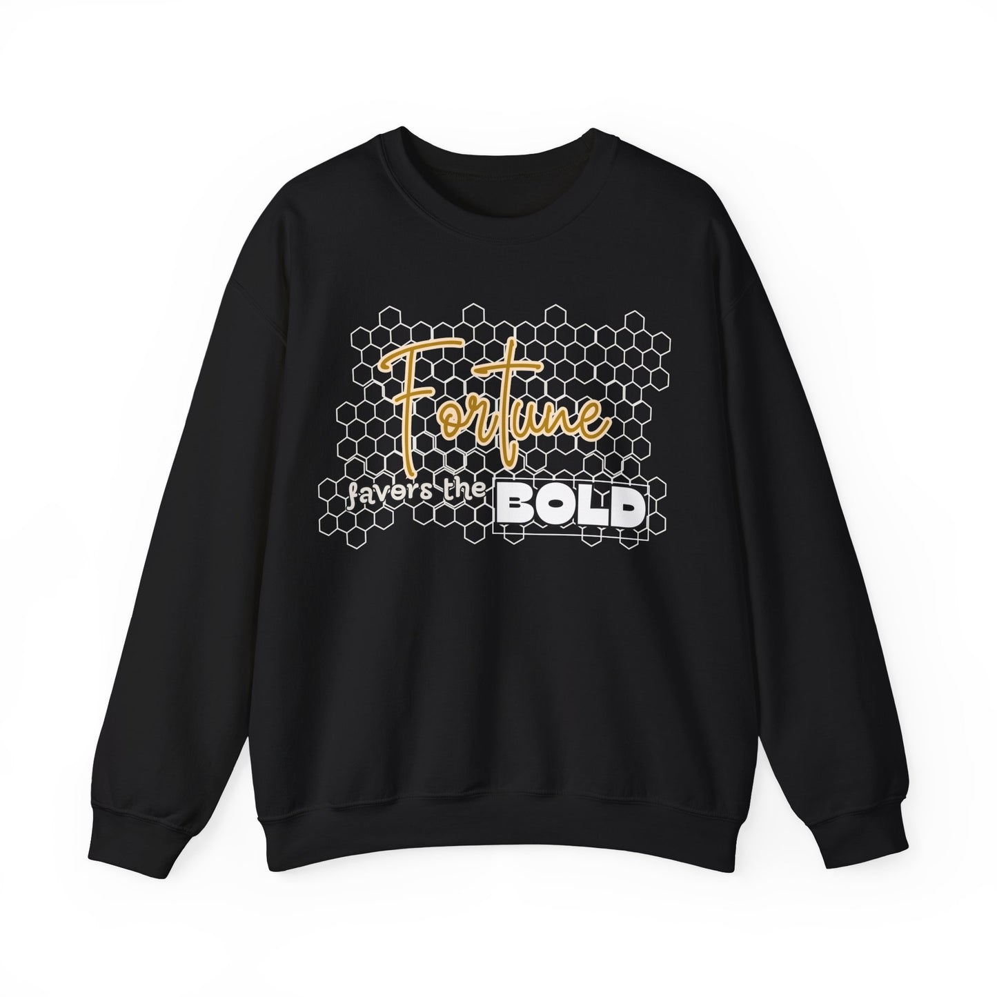 Fortune Favors the Bold Sweatshirt for Bold Person Fortune Comfortable Sweatshirt Perfect Gift for Goal Minded Life lesson Quote Sweatshirt