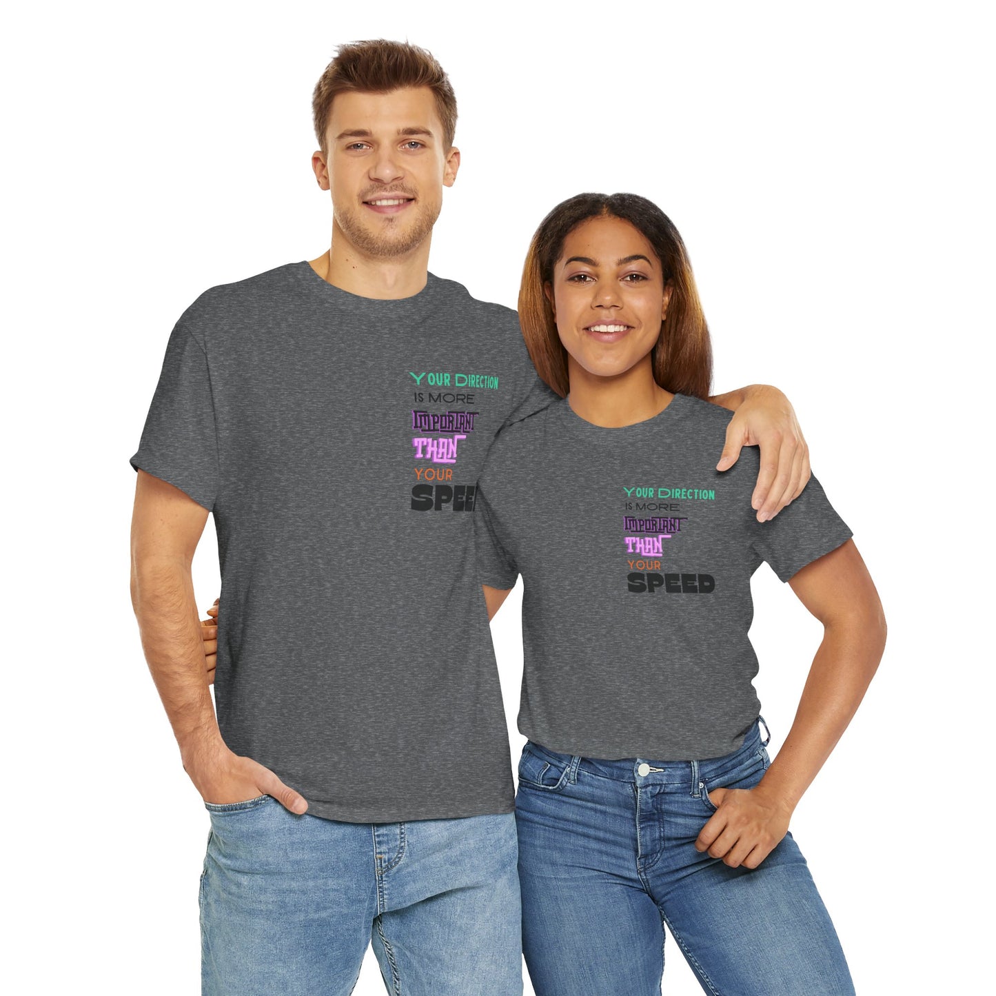 Your Direction is more Important than your Speed T-shirt Responsible Quote Shirt Self Love Shirt Inspirational Shirt Mental Health Shirt