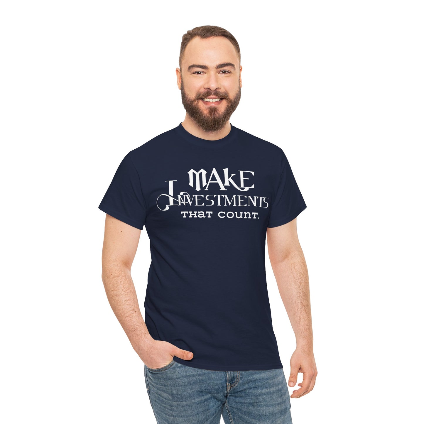 Make Investments That Count Cotton Tee Investment Shirt with Financial Literary Smartass Shirt Positive Saying Quote Shirt Life Lesson Shirt