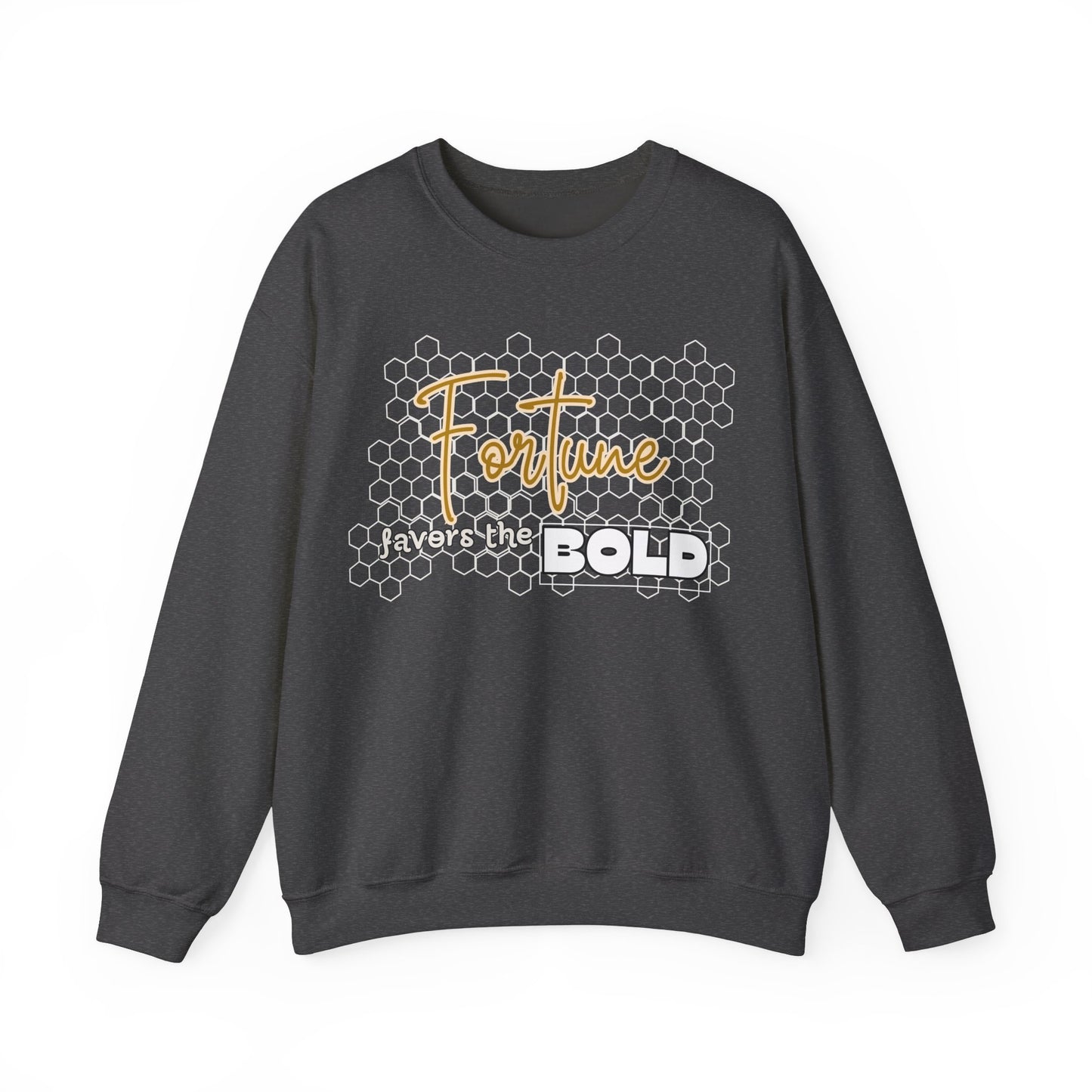 Fortune Favors the Bold Sweatshirt for Bold Person Fortune Comfortable Sweatshirt Perfect Gift for Goal Minded Life lesson Quote Sweatshirt