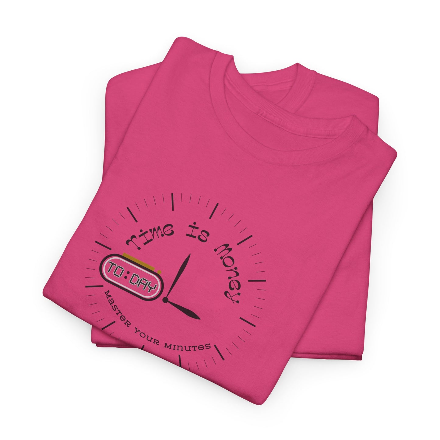 Time is Money: Master Your Minutes Shirt, Time Quote Tee, Perfect Gift Shirt, Time Conscious Shirt, Time is Gold Shirt, Precious Time Tee