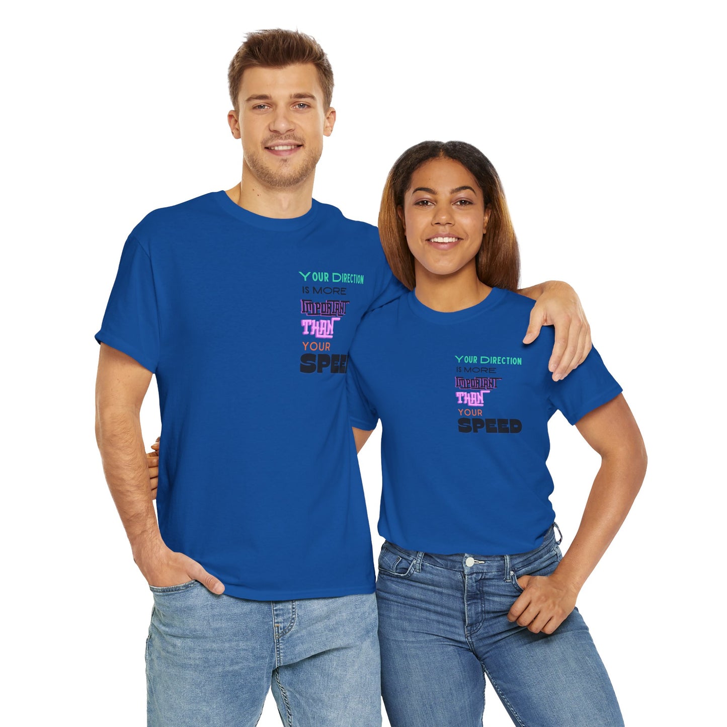 Your Direction is more Important than your Speed T-shirt Responsible Quote Shirt Self Love Shirt Inspirational Shirt Mental Health Shirt