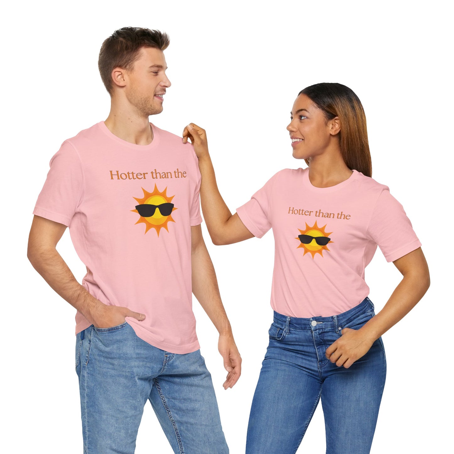 Hotter than the Sun - Unisex Jersey Short Sleeve Tee Perfect Summer Shirt Perfect Vacation Shirt Vacay Shirt Slay Shirt Summer Trendy Shirt